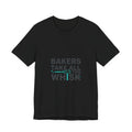 Bakers Take All The Whisk T-Shirt | kitchen pun, cooking humor