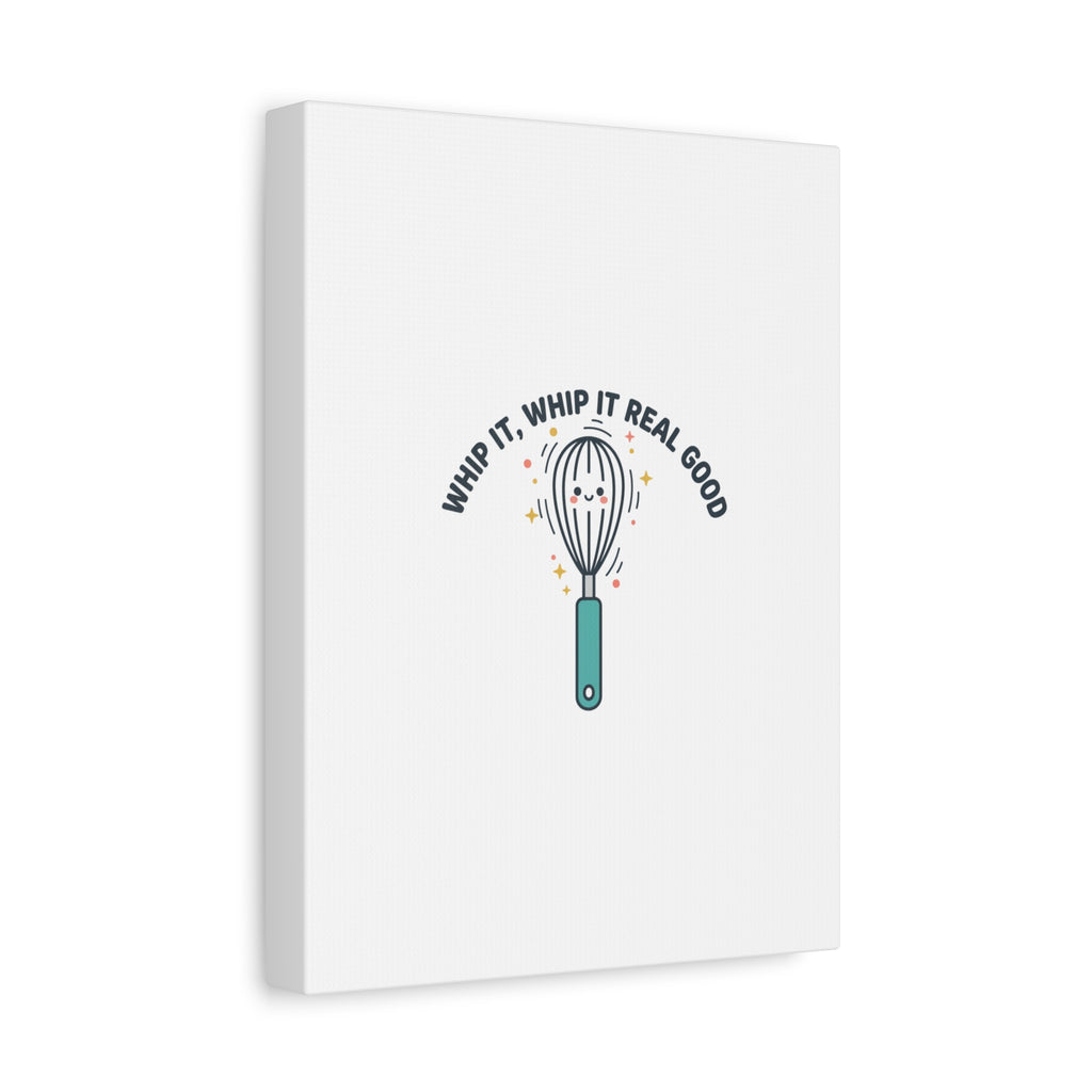 Whip It, Whip It Real Good Canvas | Kitchen Pun Minimalism, Cooking Humor