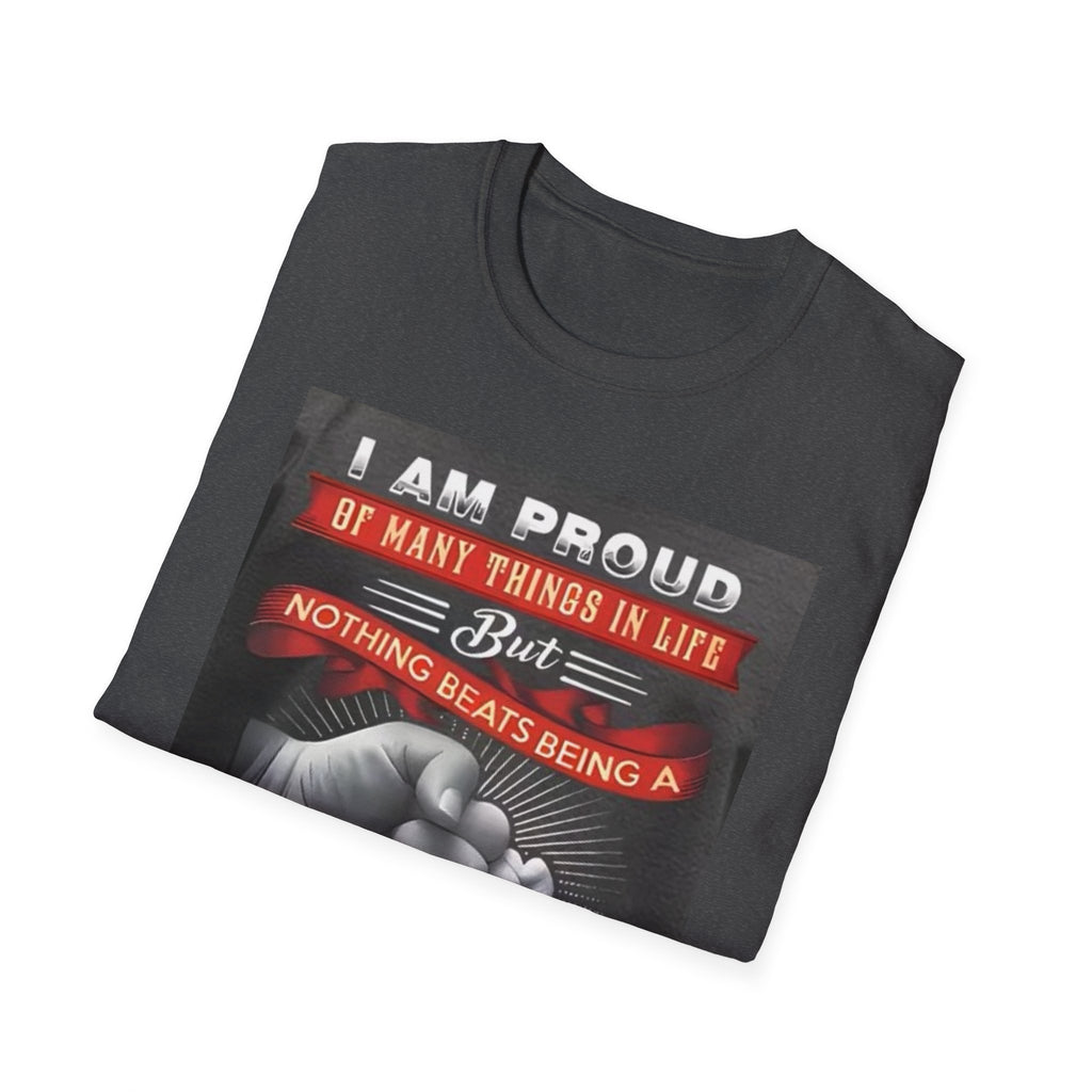 Papa Proud T-Shirt – "I Am Proud of Many Things… Nothing Beats Being a Papa" Father's Day Gift