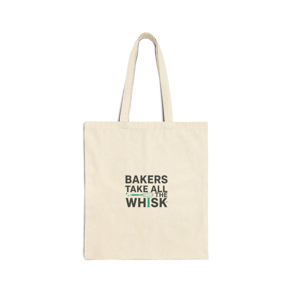 Bakers Take All The Whisk Tote | Kitchen Pun Minimalism, cooking humor
