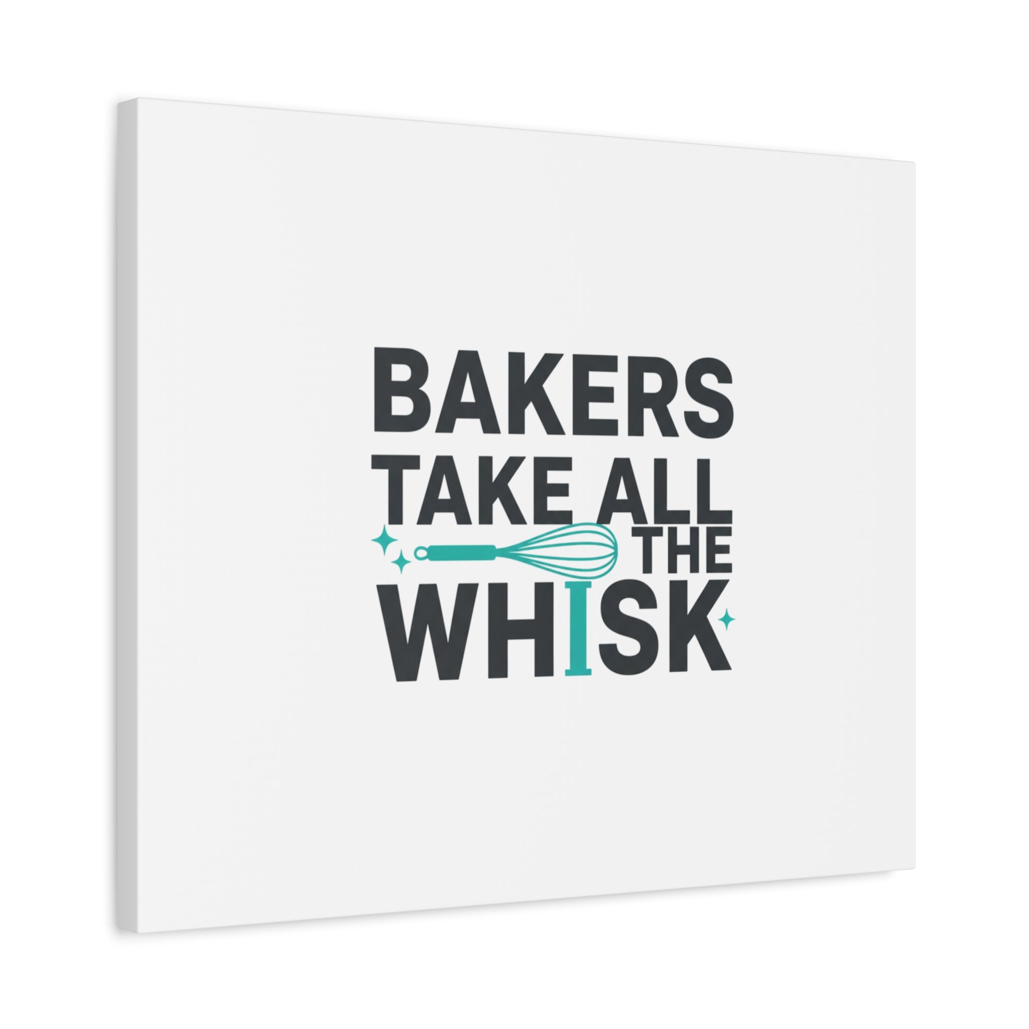 Bakers Take All The Whisk Canvas, Kitchen Pun Minimalism, cooking humor wall art