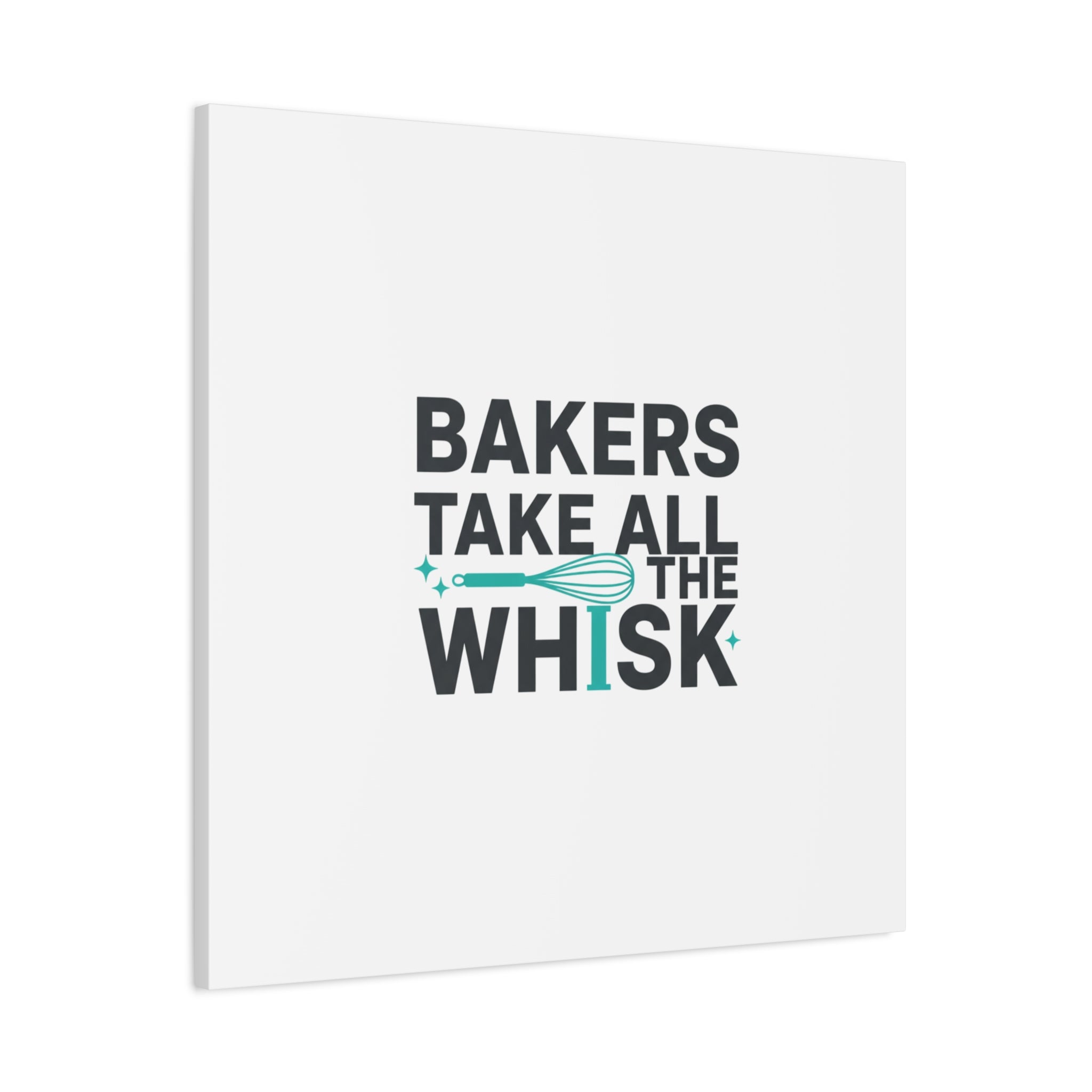 Bakers Take All The Whisk Canvas, Kitchen Pun Minimalism, cooking humor wall art