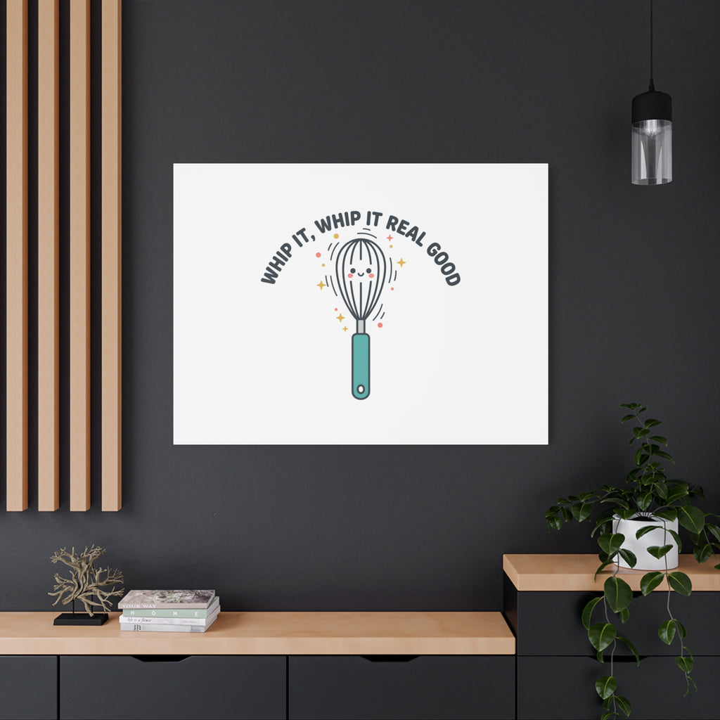 Whip It, Whip It Real Good Canvas | Kitchen Pun Minimalism, Cooking Humor