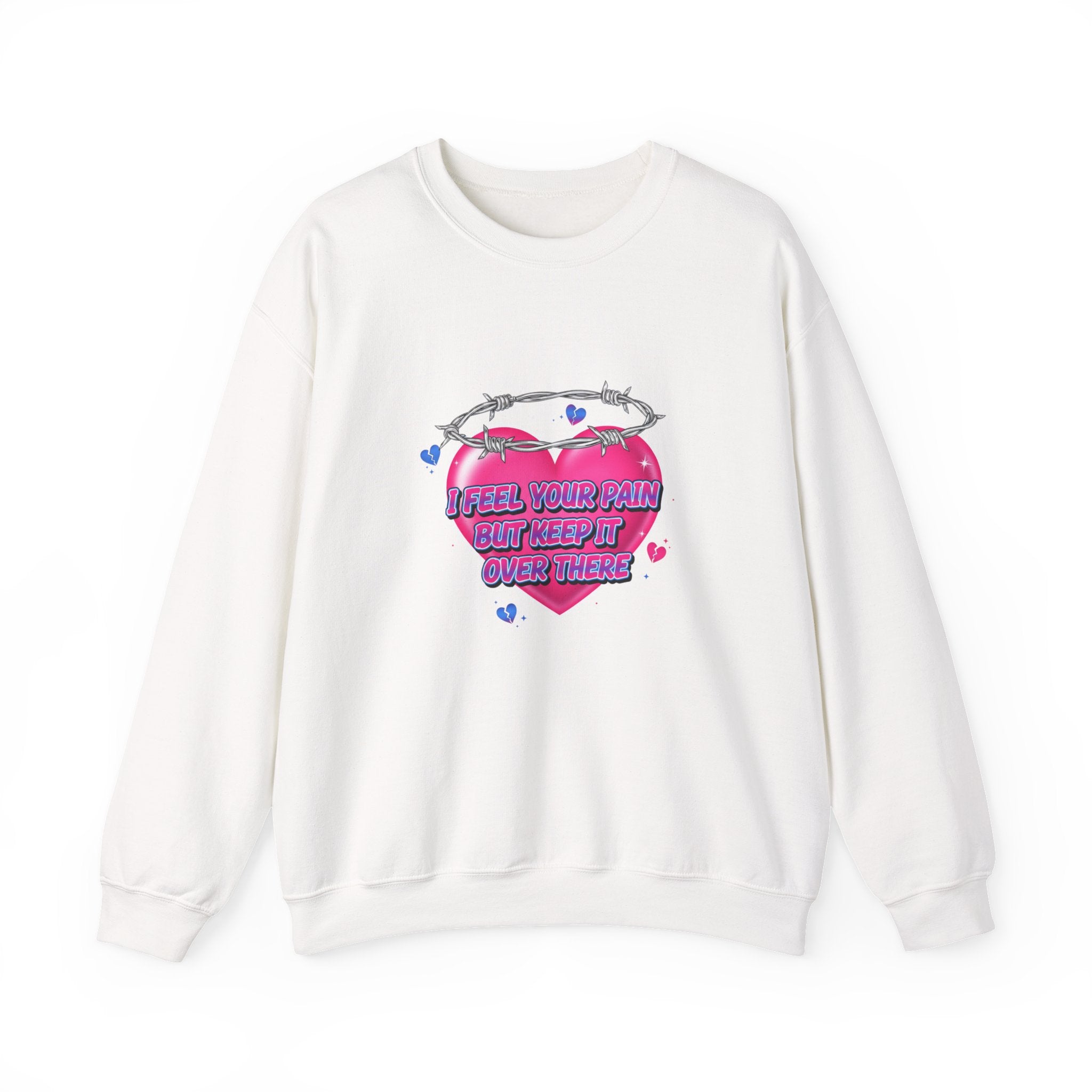 I Feel Your Pain But Keep It Over There Crewneck Sweatshirt | airbrush shirt, Y2K graffiti