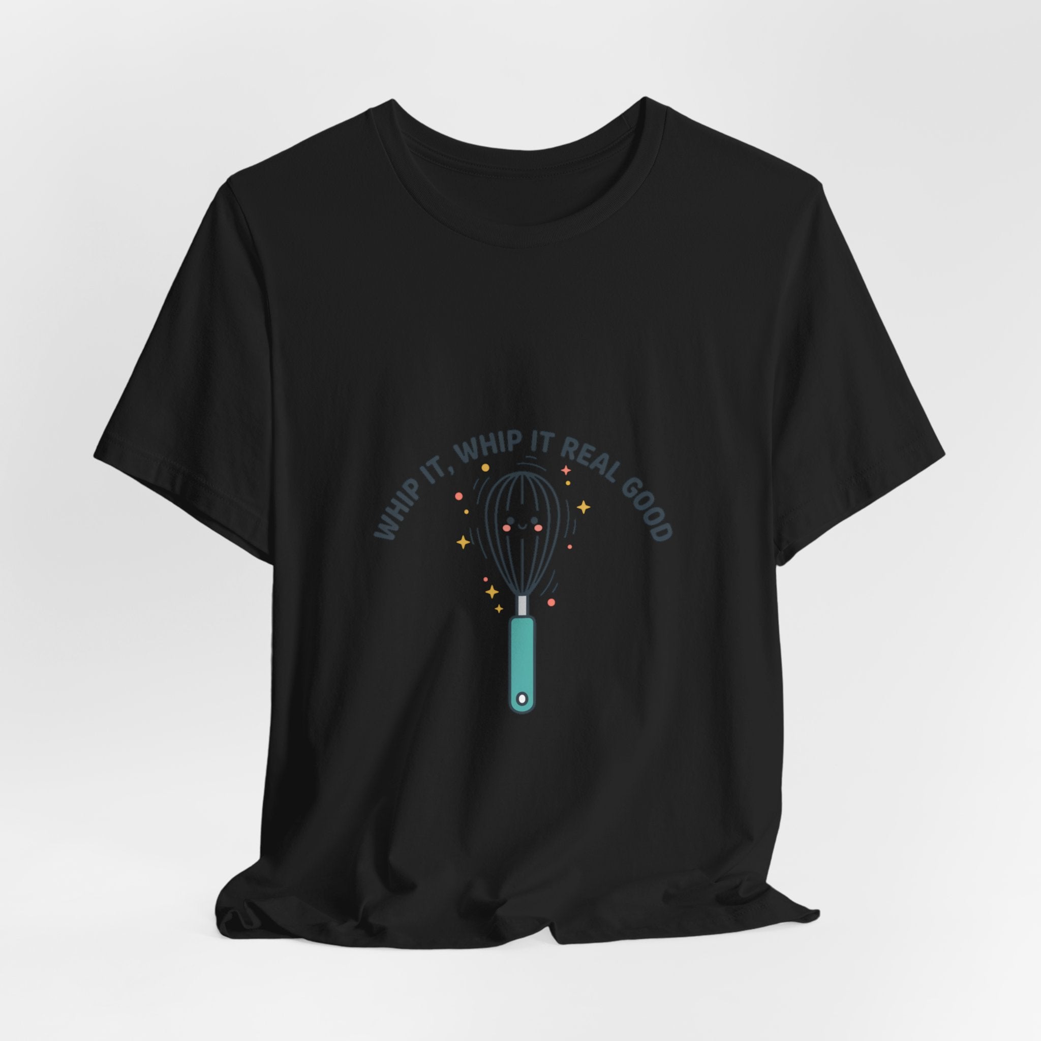 Whip It Whip It Real Good Tee | kitchen pun, cooking humor