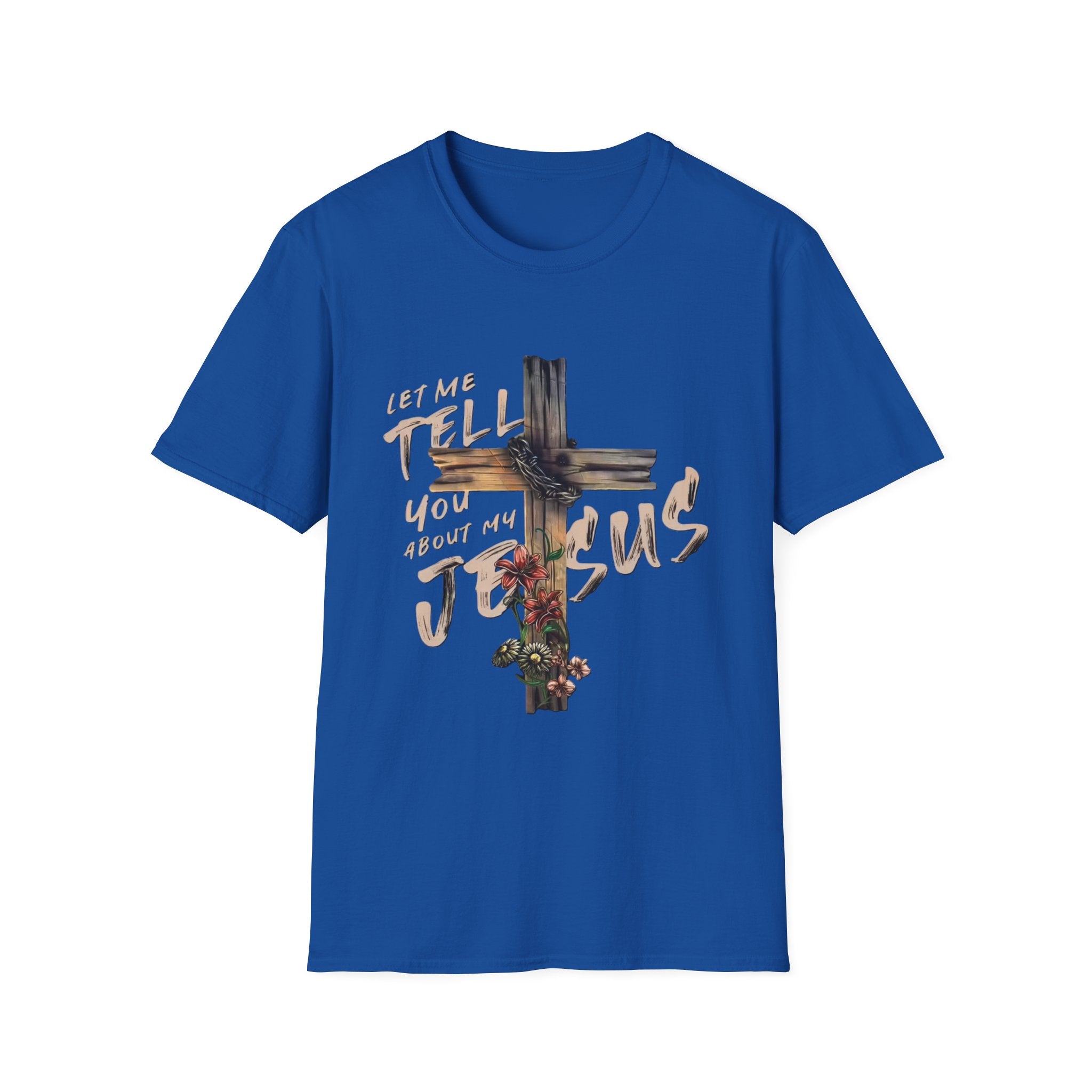 T-Shirt — "Let Me Tell You About My Jesus" Cross Floral Christian Tee