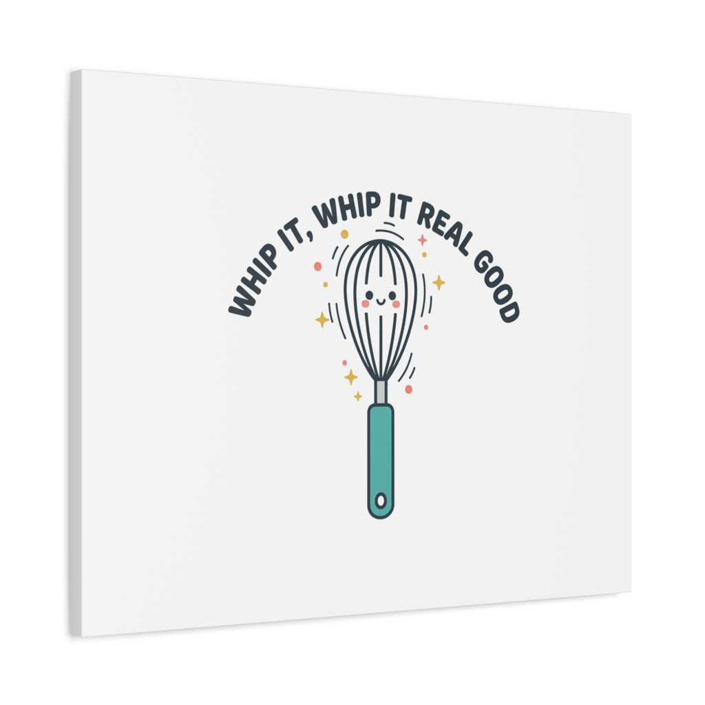 Whip It, Whip It Real Good Canvas | Kitchen Pun Minimalism, Cooking Humor