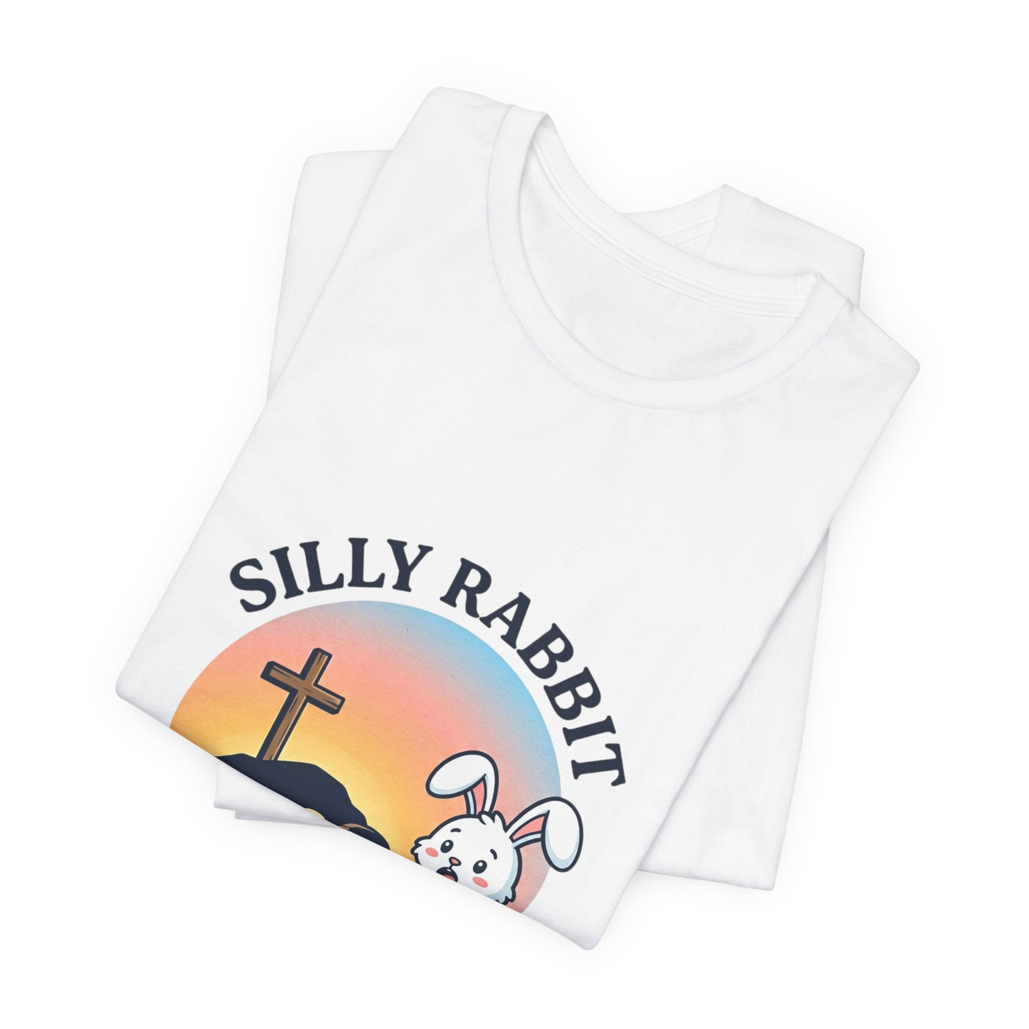 He Is Risen 'Silly Rabbit' Christian Easter Shirt | Faith-Based Humor