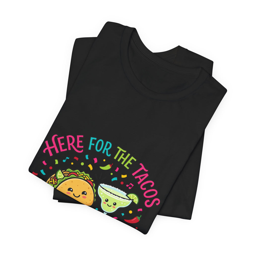 Here for the Tacos & Tequila Tee | Cinco de Mayo fiesta shirt