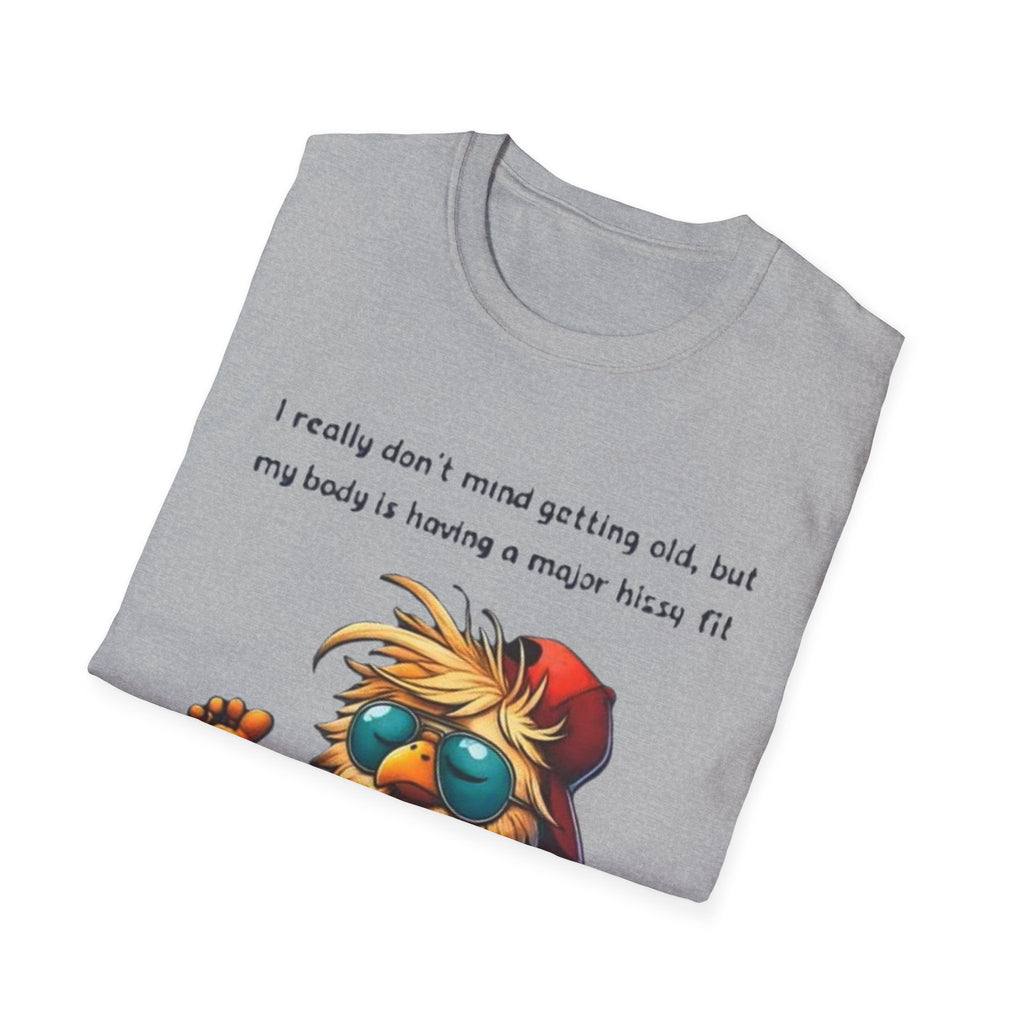 Funny Retirement T-Shirt — "I Really Don't Mind Getting Old, My Body Is Having a Major Hissy Fit"