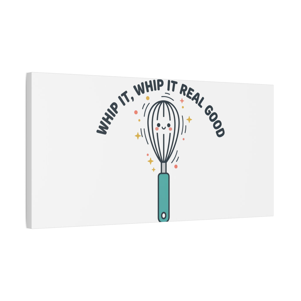 Whip It, Whip It Real Good Canvas | Kitchen Pun Minimalism, Cooking Humor