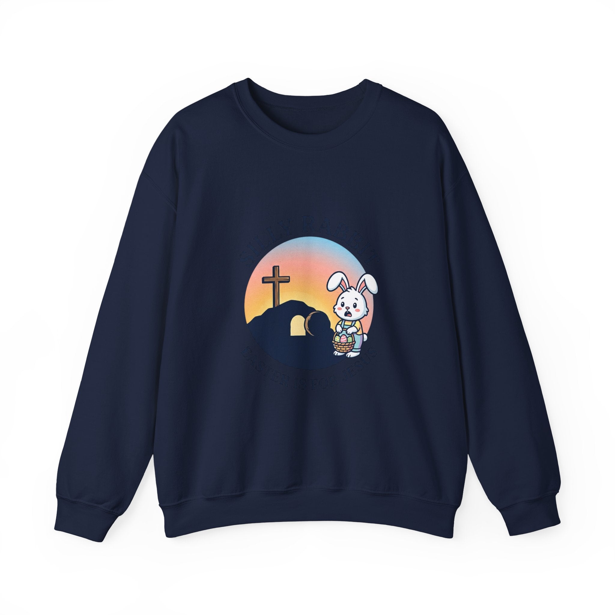 Silly Rabbit He Is Risen Sweatshirt | Christian Easter, Faith-Based Humor