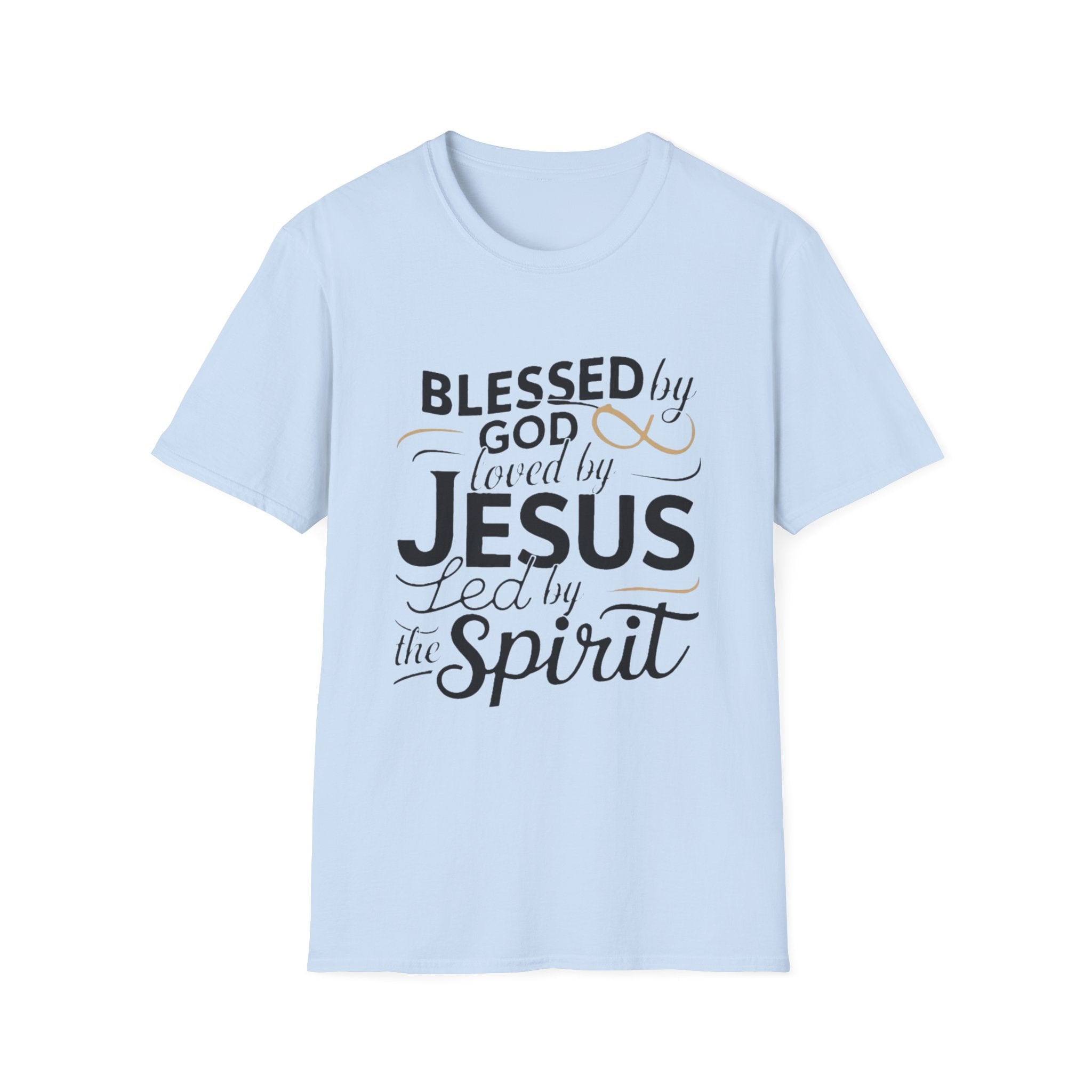 Jesus Blessed by God Faith T-Shirt — "Blessed by God, Loved by Jesus, Led by the Spirit" Christian Tee