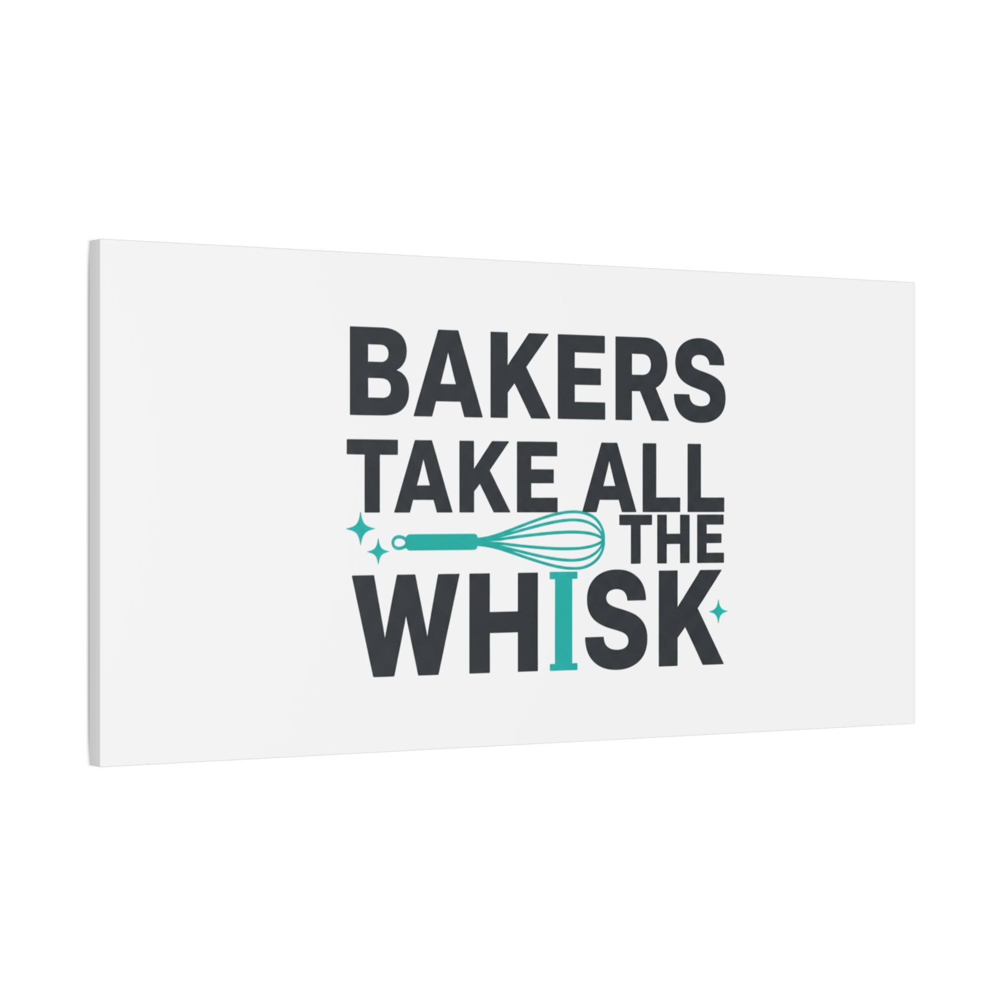 Bakers Take All The Whisk Canvas, Kitchen Pun Minimalism, cooking humor wall art