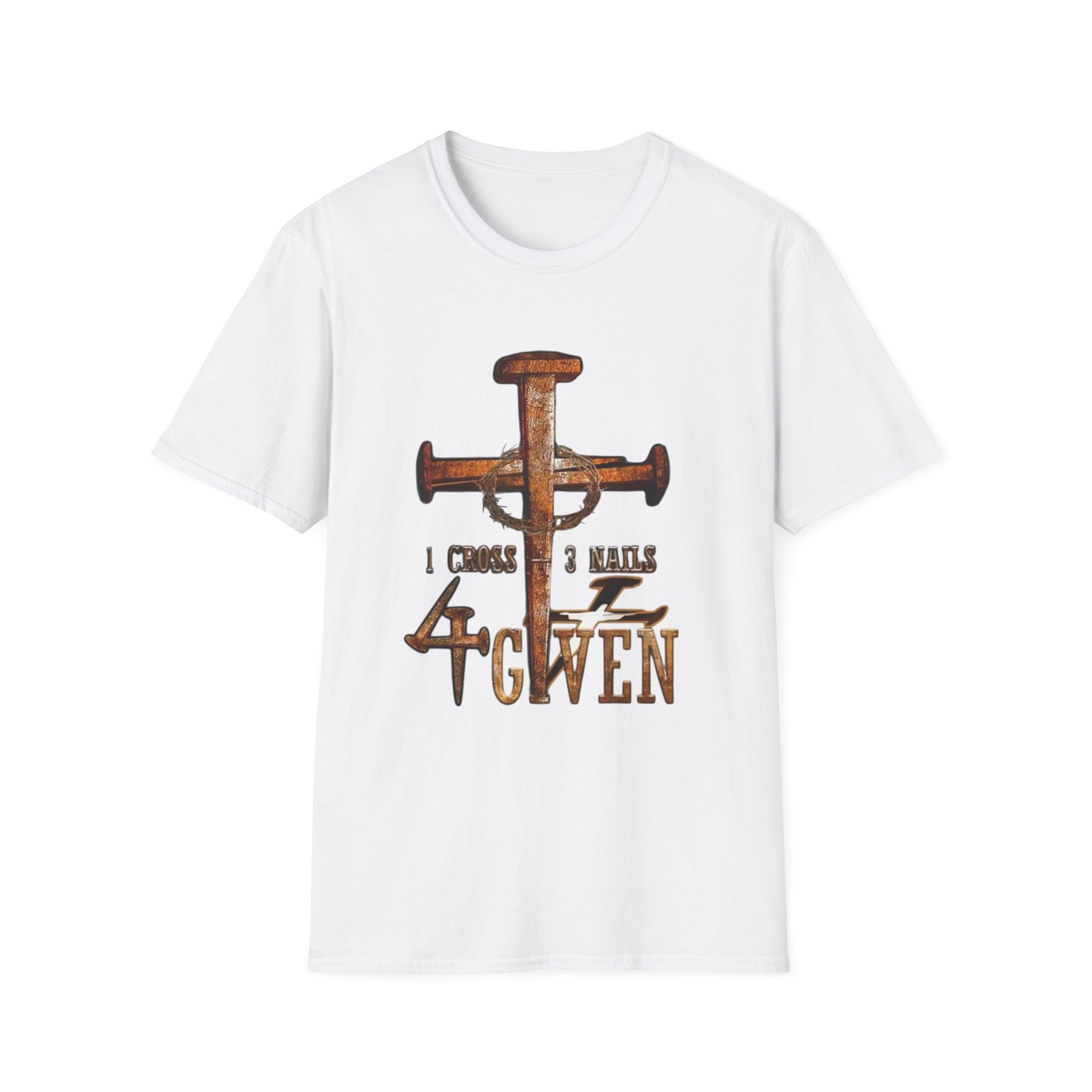 4 Given Cross Nails T‑Shirt — Rustic Christian Faith Tee (I Choose 3 Nails 2 Nails)