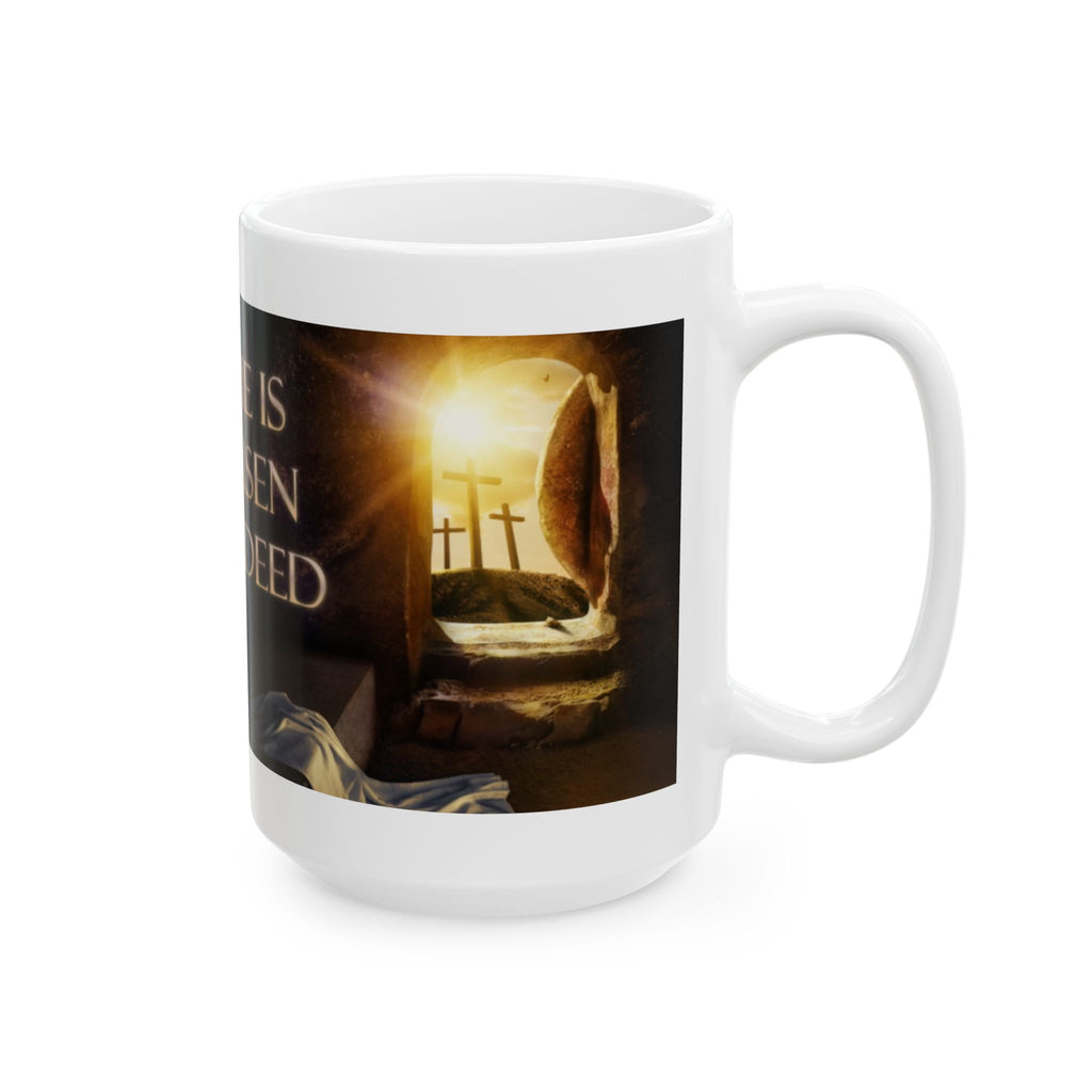 He Is Risen Indeed Ceramic Mug — Easter Religious Coffee Cup (11oz, 15oz)