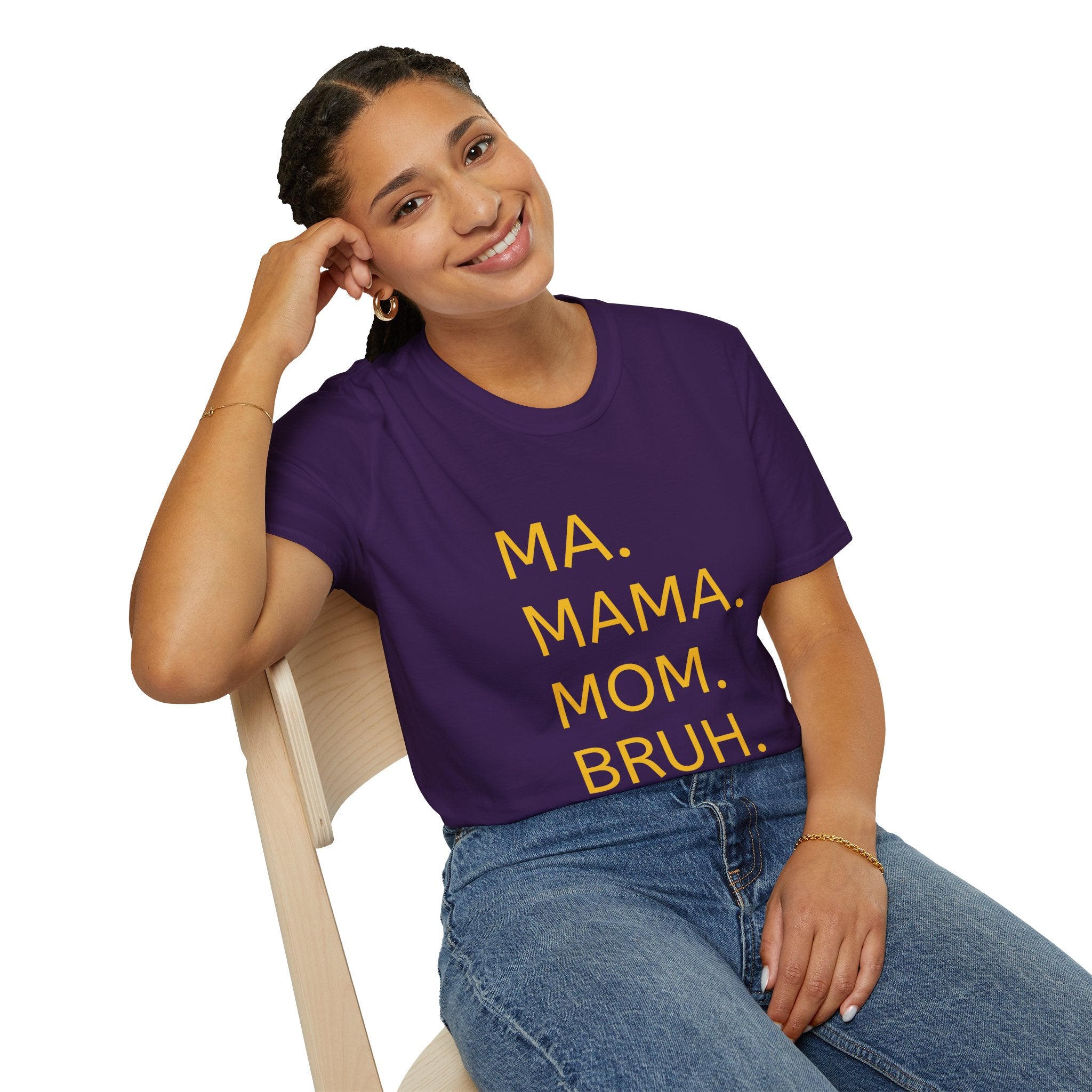 Ma. Mama. Mom. Bruh. T-Shirt — Funny Mom Title Tee
