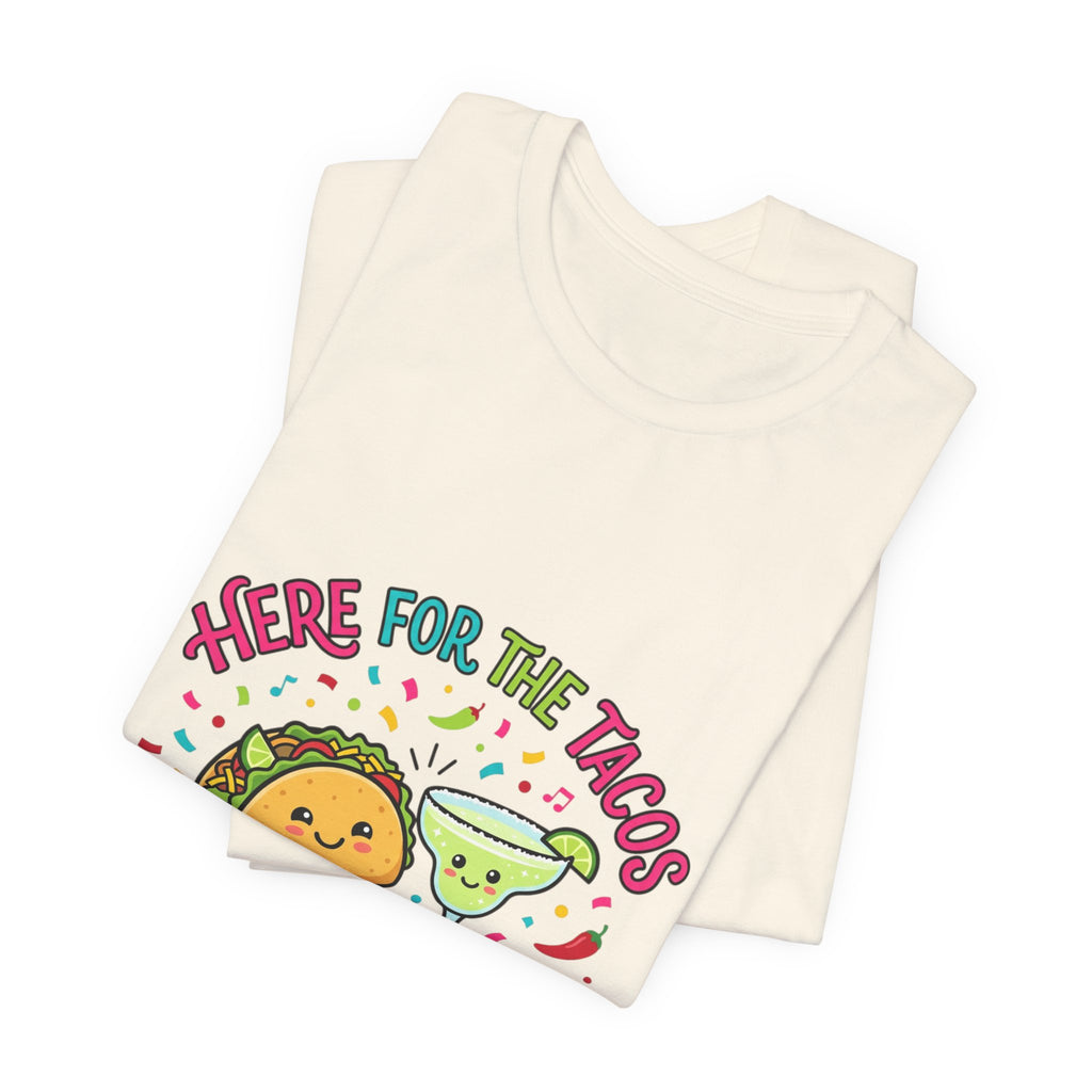 Here for the Tacos & Tequila Tee | Cinco de Mayo fiesta shirt