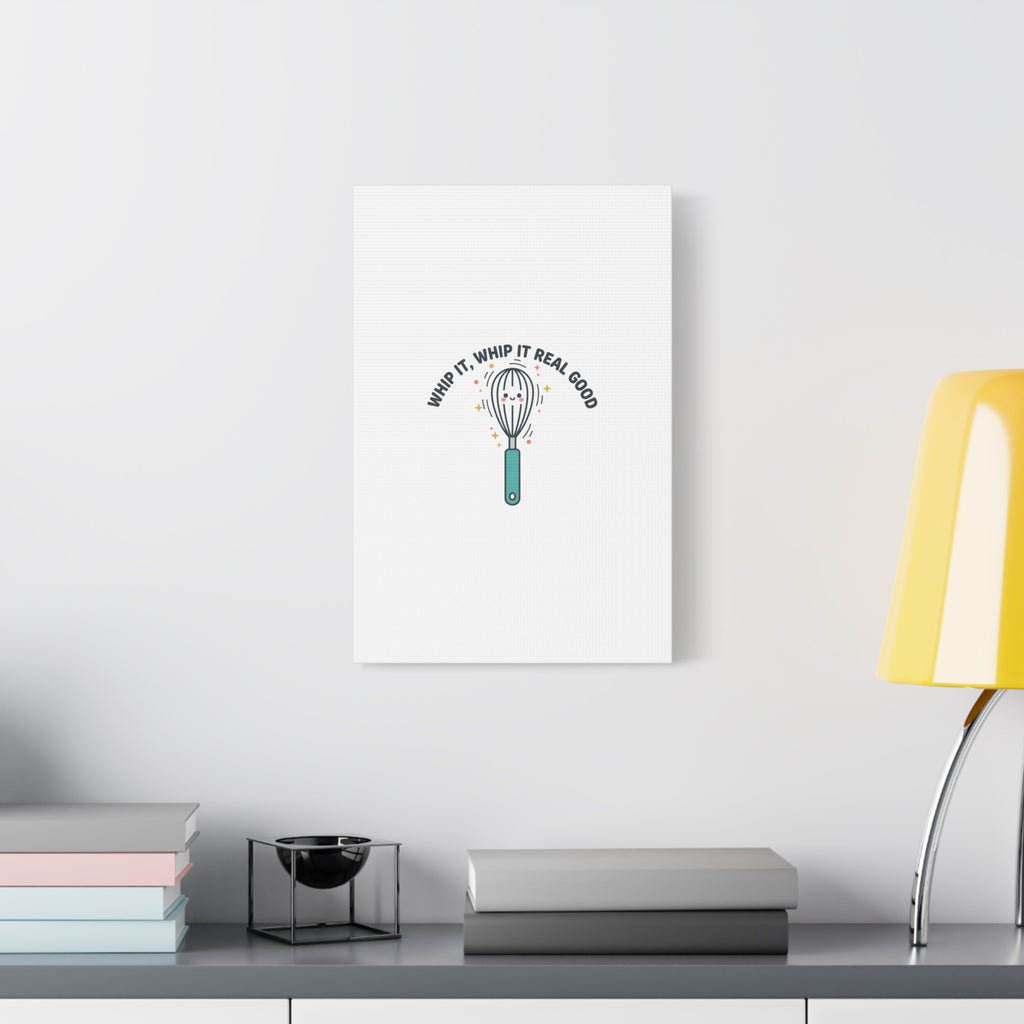 Whip It, Whip It Real Good Canvas | Kitchen Pun Minimalism, Cooking Humor