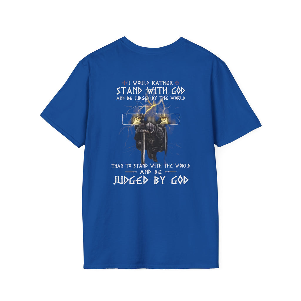 Christian Faith T-Shirt — "I Would Rather Stand With God" Graphic Tee