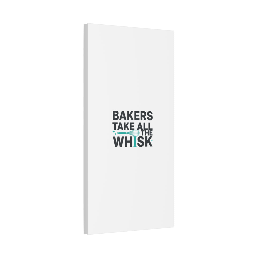 Bakers Take All The Whisk Canvas, Kitchen Pun Minimalism, cooking humor wall art