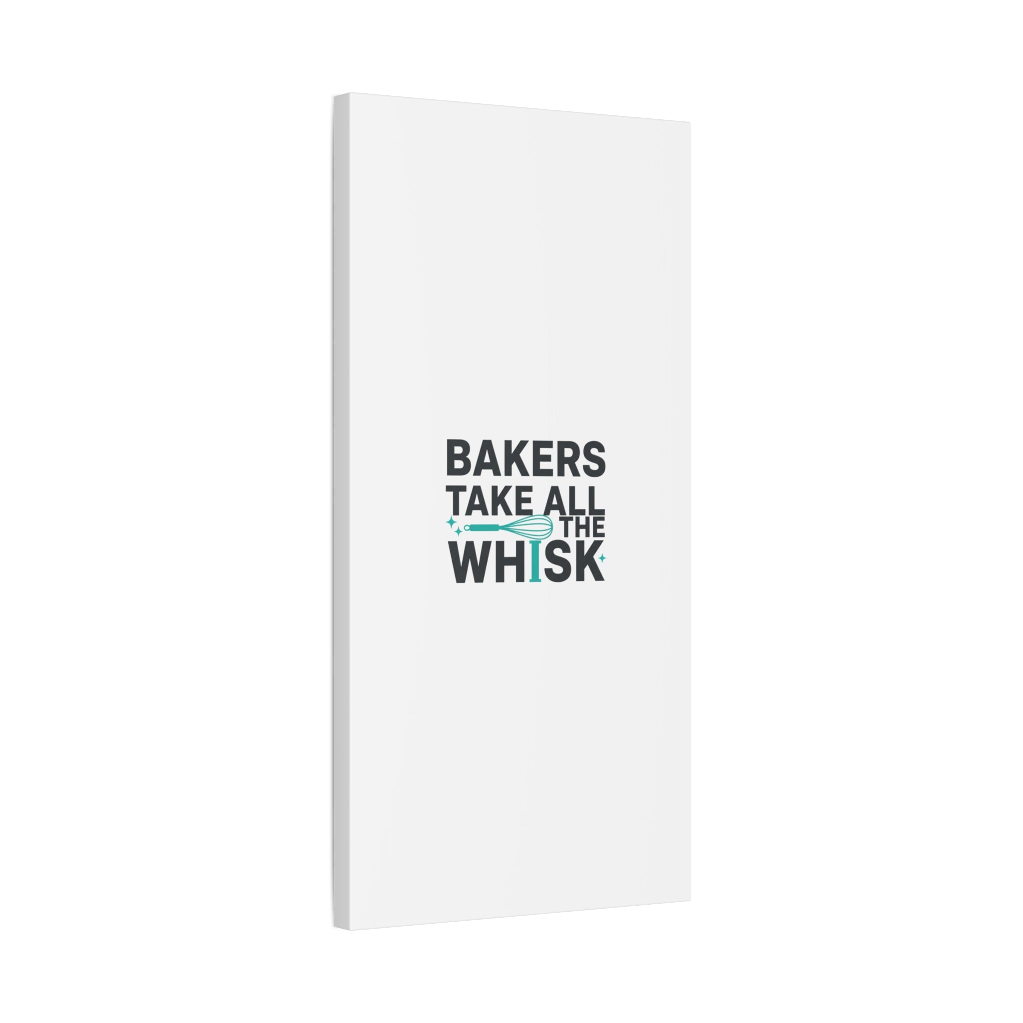 Bakers Take All The Whisk Canvas, Kitchen Pun Minimalism, cooking humor wall art