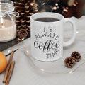 Ceramic Mug - Always a Blessing, Coffee Will Find Me | Inspirational Coffee Mug (11oz, 15oz)