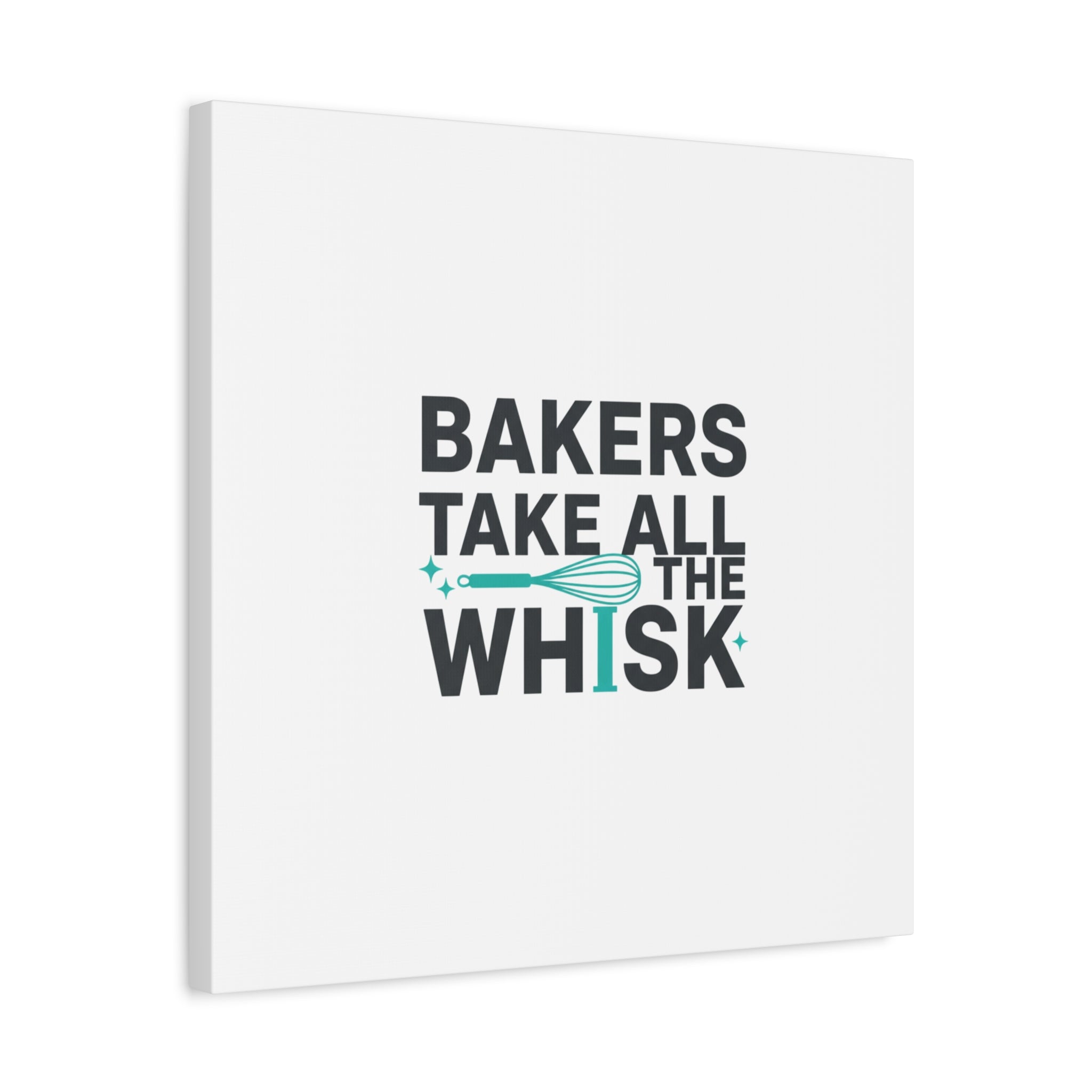 Bakers Take All The Whisk Canvas, Kitchen Pun Minimalism, cooking humor wall art