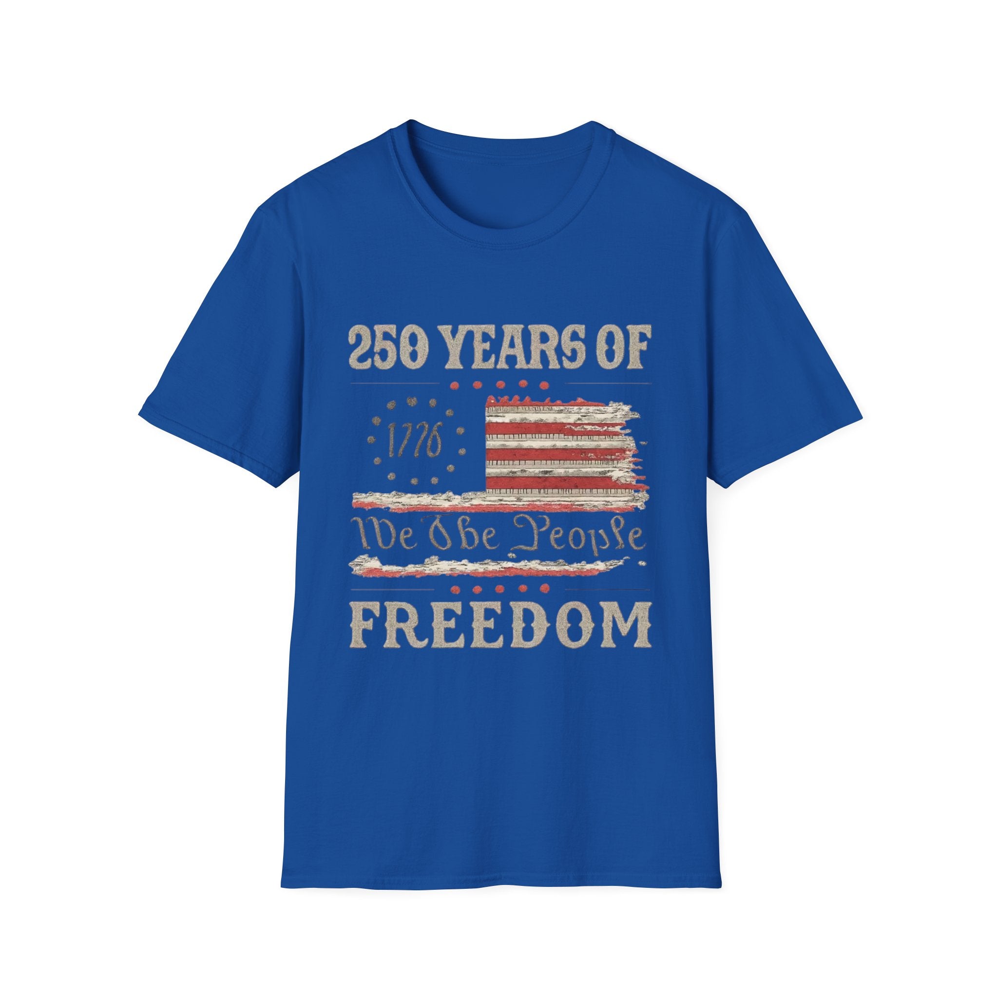 Freedom 250th Anniversary T-Shirt – "250 Years of Freedom" 1776 We the People Patriotic Tee