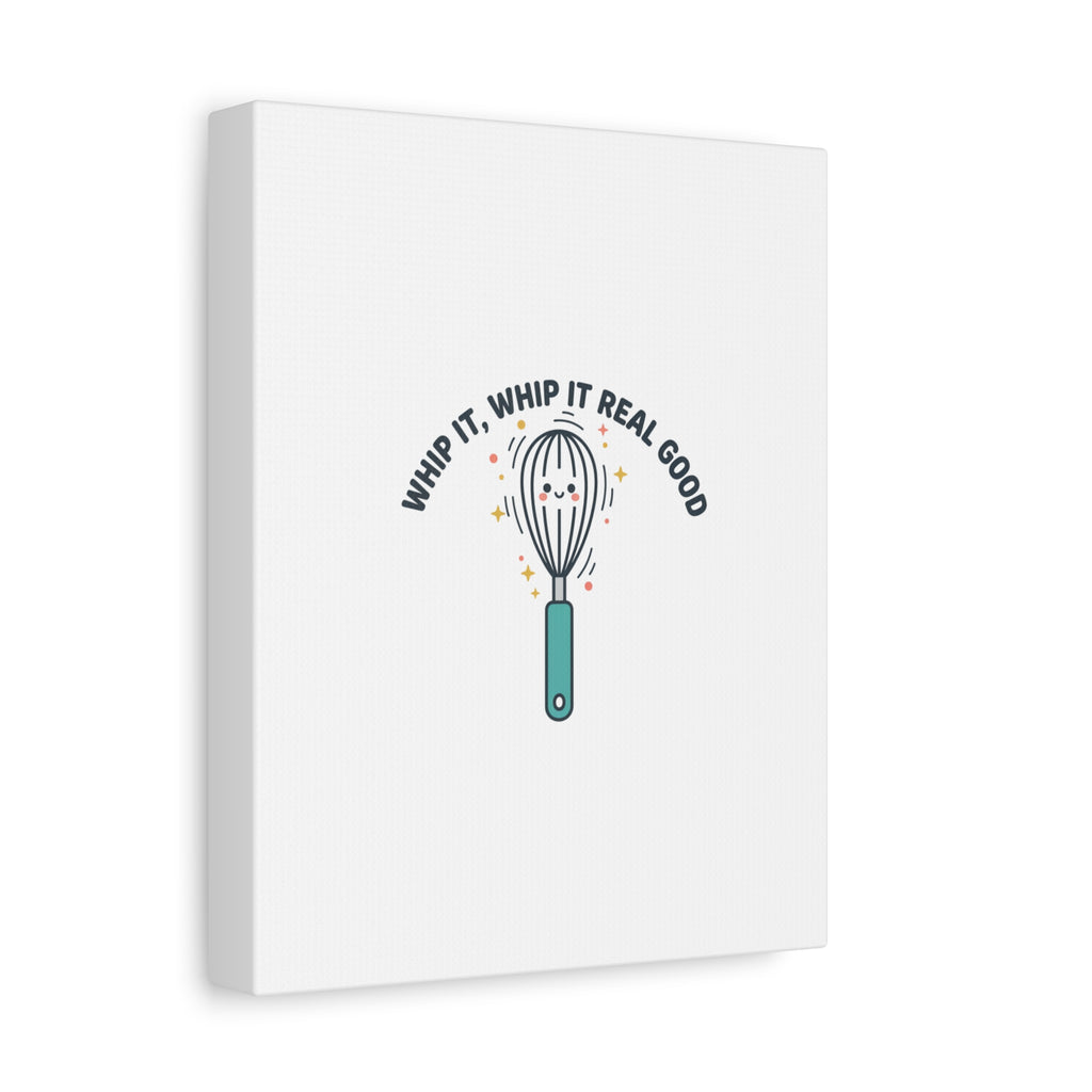 Whip It, Whip It Real Good Canvas | Kitchen Pun Minimalism, Cooking Humor