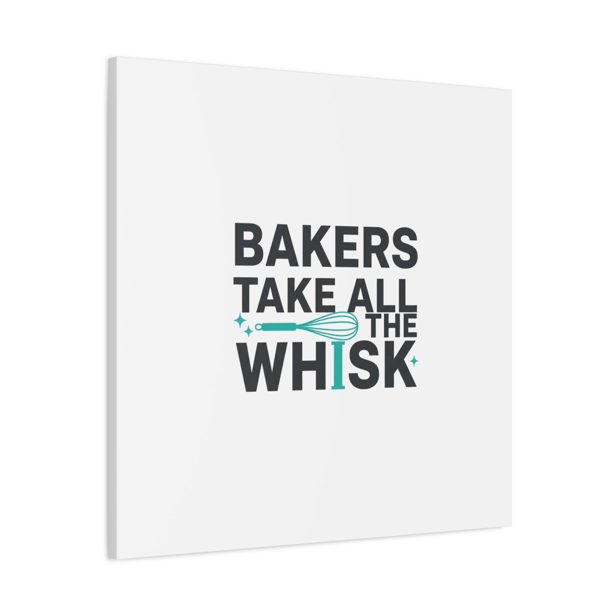 Bakers Take All The Whisk Canvas, Kitchen Pun Minimalism, cooking humor wall art