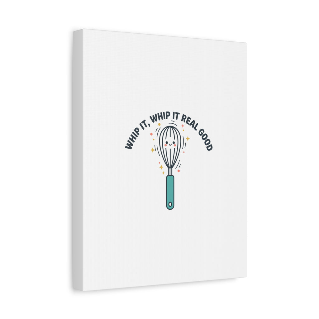 Whip It, Whip It Real Good Canvas | Kitchen Pun Minimalism, Cooking Humor