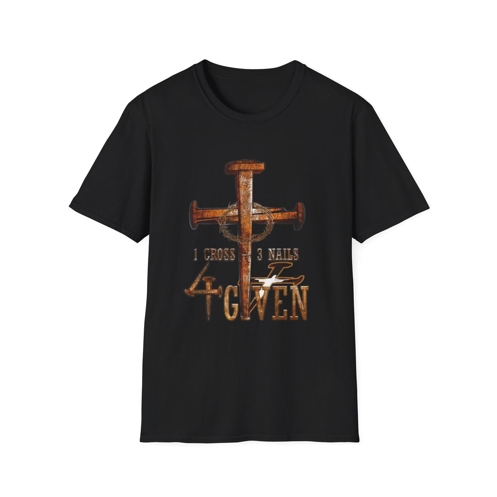 4 Given Cross Nails T‑Shirt — Rustic Christian Faith Tee (I Choose 3 Nails 2 Nails)