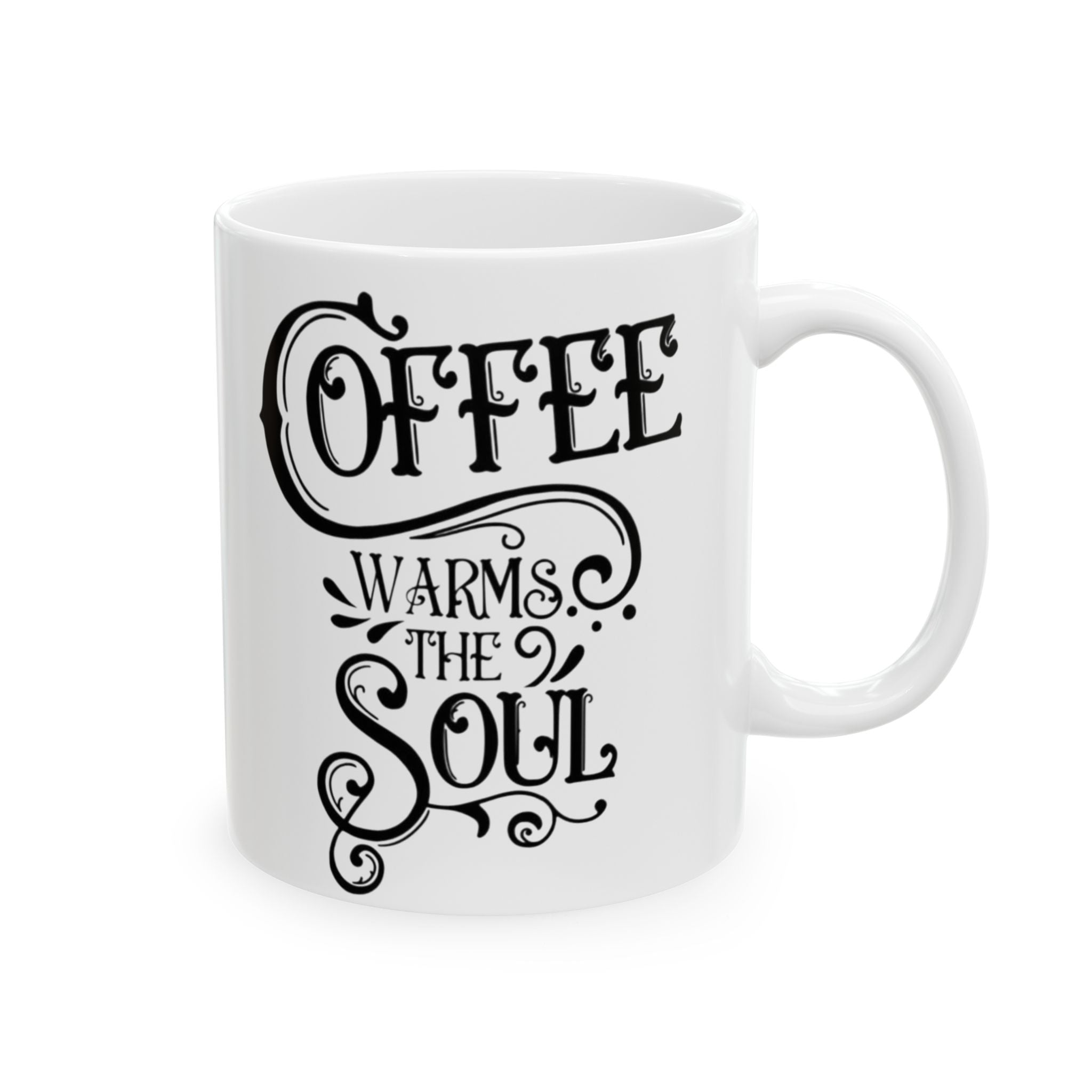 Coffee Mug - "Coffee Warms The Soul" Ceramic Mug (11oz, 15oz)