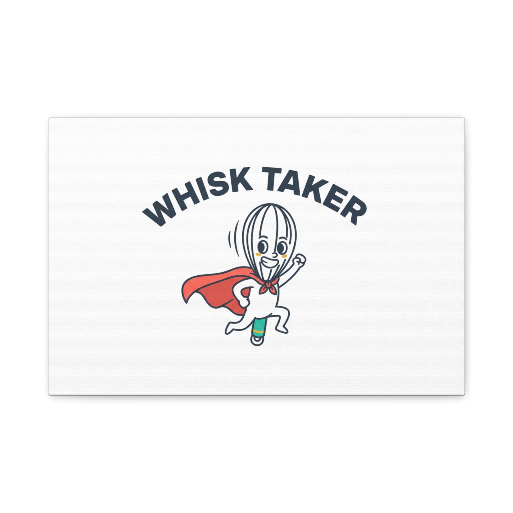 Whisk Taker Canvas, Stretched | Kitchen Pun Minimalism, cooking humor