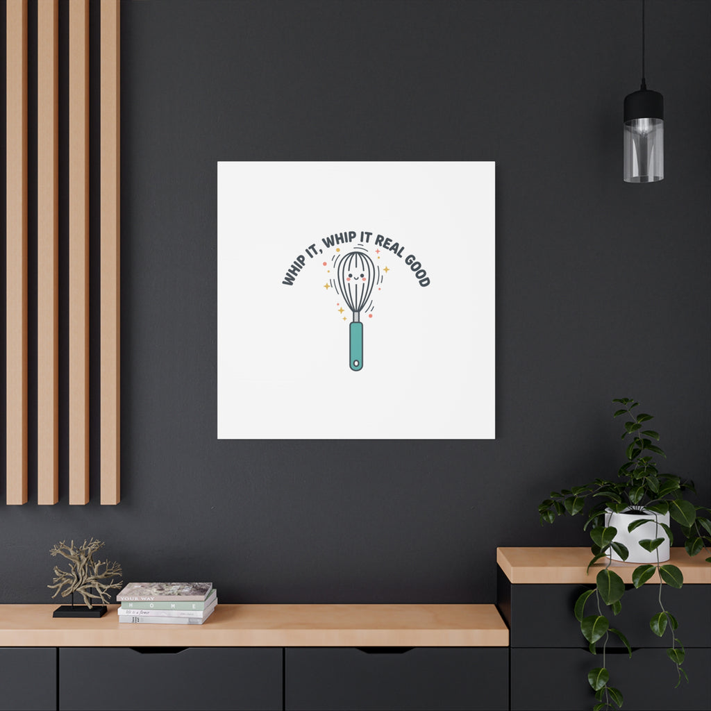 Whip It, Whip It Real Good Canvas | Kitchen Pun Minimalism, Cooking Humor