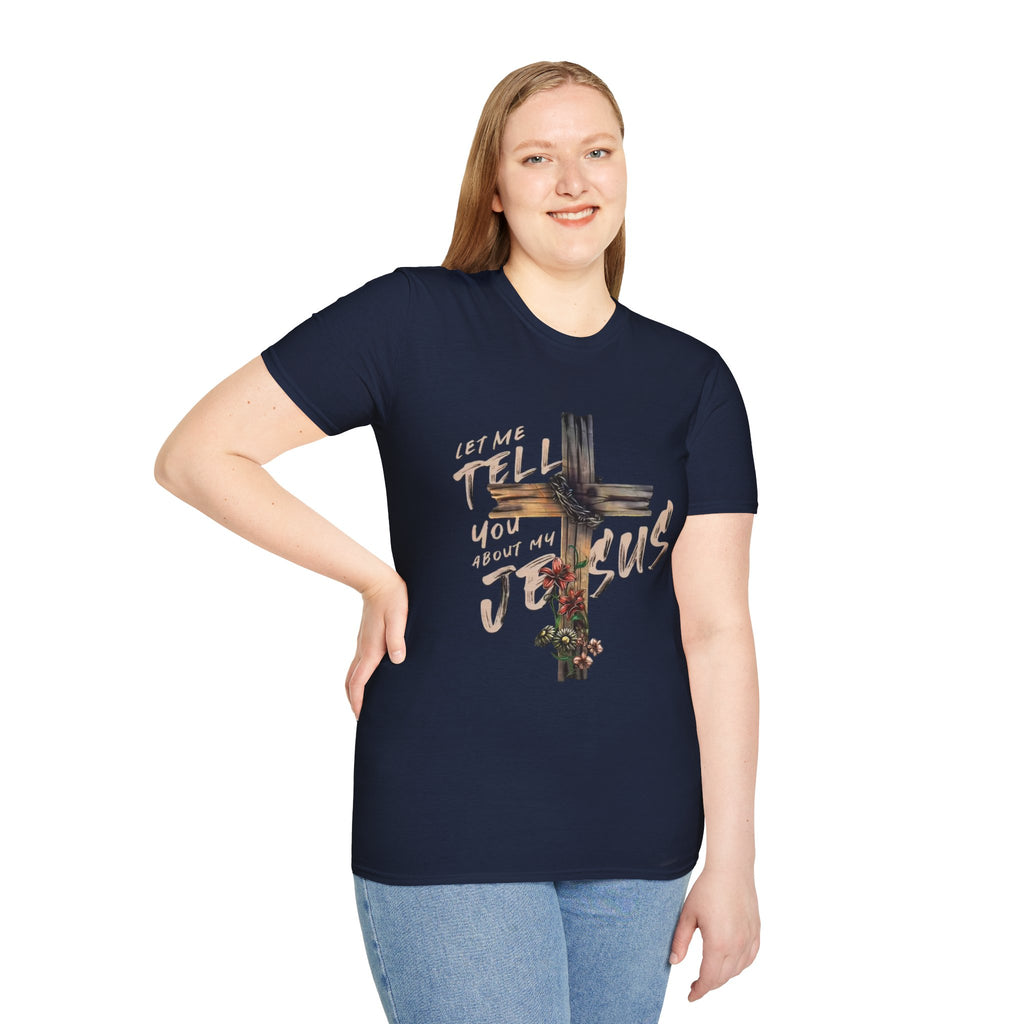 T-Shirt — "Let Me Tell You About My Jesus" Cross Floral Christian Tee