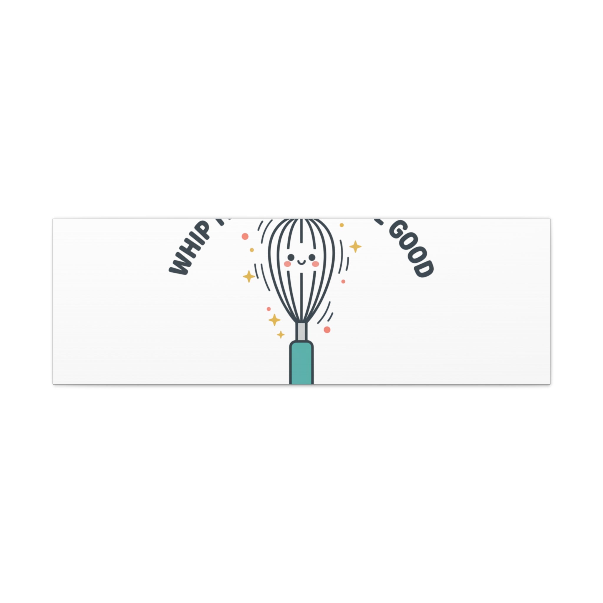 Whip It, Whip It Real Good Canvas | Kitchen Pun Minimalism, Cooking Humor