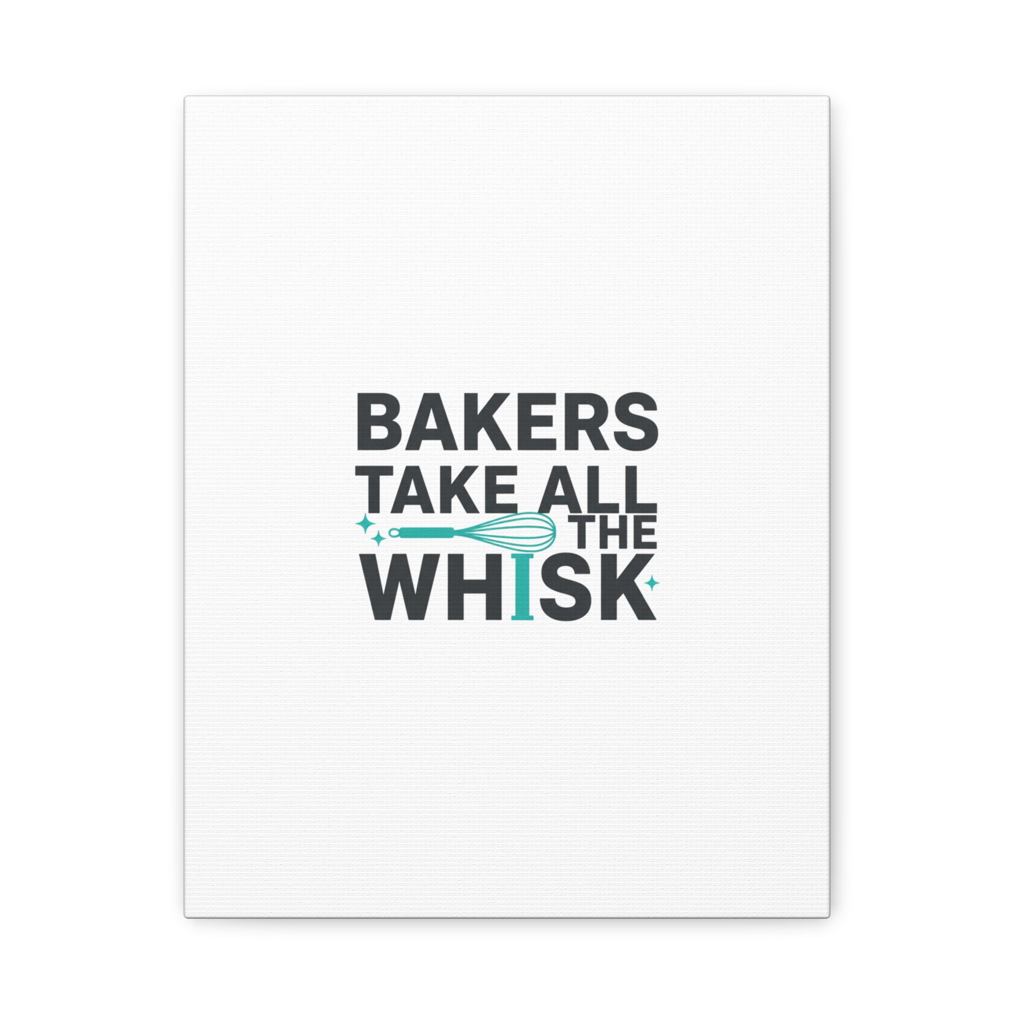 Bakers Take All The Whisk Canvas, Kitchen Pun Minimalism, cooking humor wall art