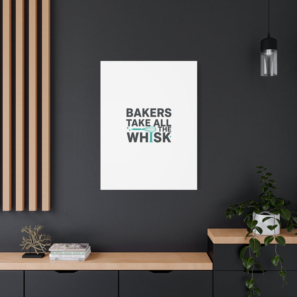 Bakers Take All The Whisk Canvas, Kitchen Pun Minimalism, cooking humor wall art