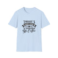 T-Shirt — "Today's Good Mood Is Sponsored By Coffee" Graphic Tee
