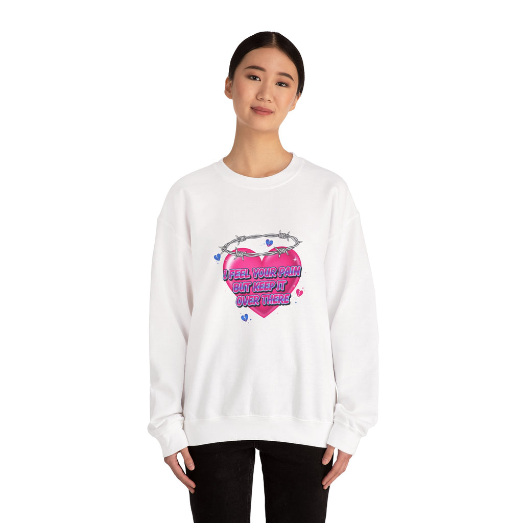I Feel Your Pain But Keep It Over There Crewneck Sweatshirt | airbrush shirt, Y2K graffiti