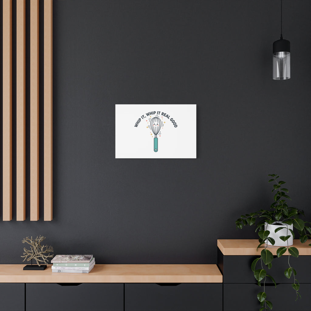 Whip It, Whip It Real Good Canvas | Kitchen Pun Minimalism, Cooking Humor
