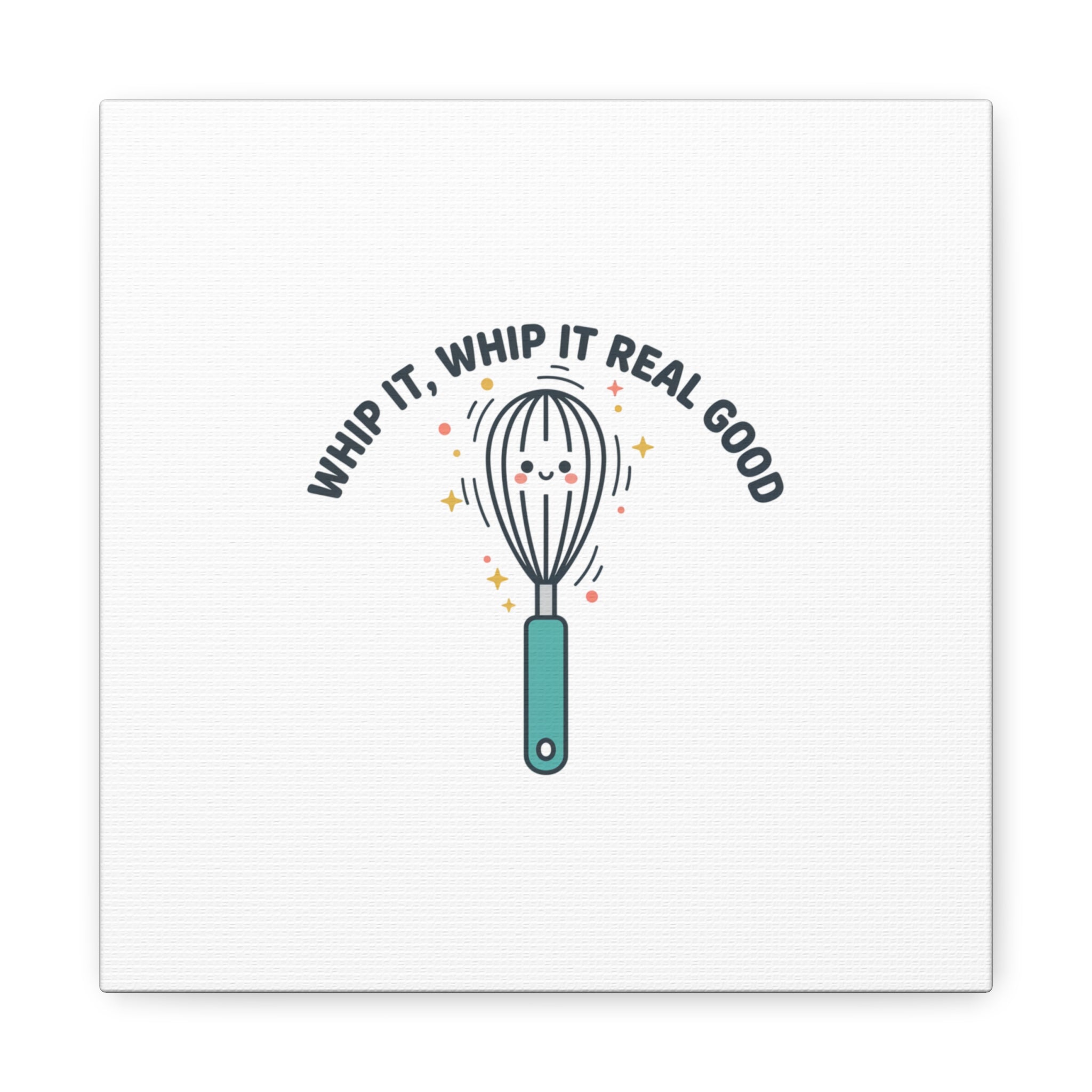 Whip It, Whip It Real Good Canvas | Kitchen Pun Minimalism, Cooking Humor