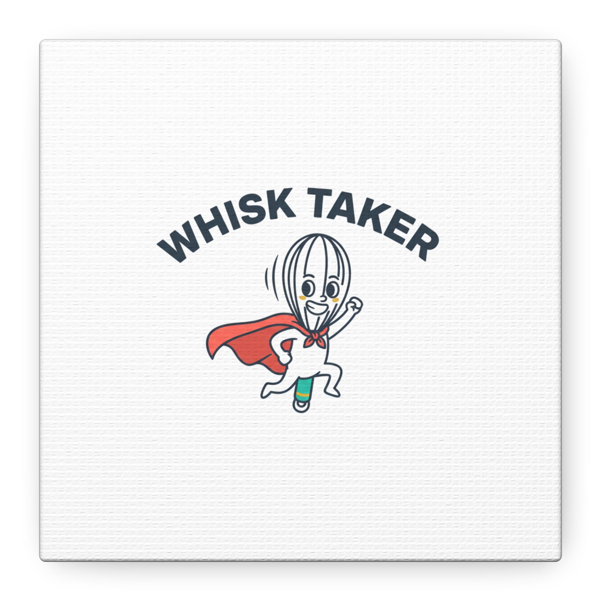 Whisk Taker Canvas, Stretched | Kitchen Pun Minimalism, cooking humor