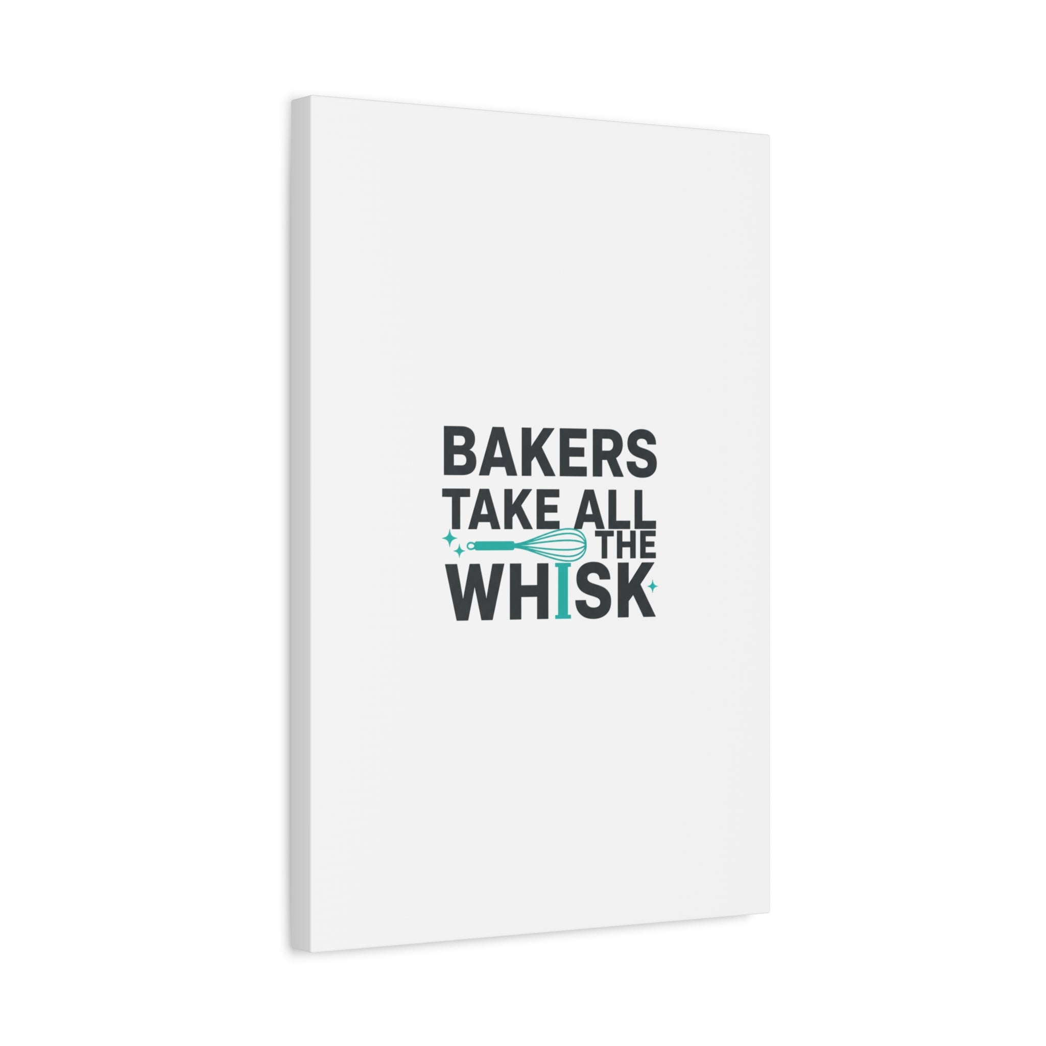 Bakers Take All The Whisk Canvas, Kitchen Pun Minimalism, cooking humor wall art