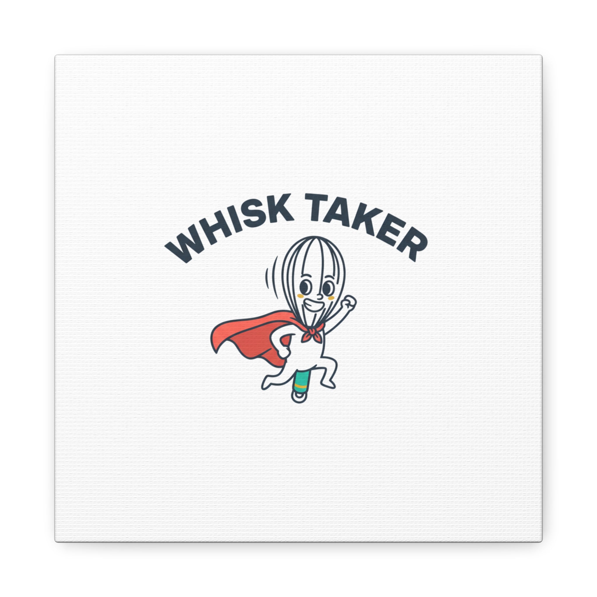 Whisk Taker Canvas, Stretched | Kitchen Pun Minimalism, cooking humor