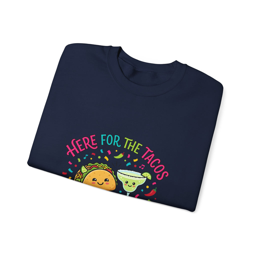 Here for the Tacos & Tequila Sweatshirt | Cinco de Mayo taco margarita party shirt