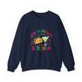 Here for the Tacos & Tequila Sweatshirt | Cinco de Mayo taco margarita party shirt