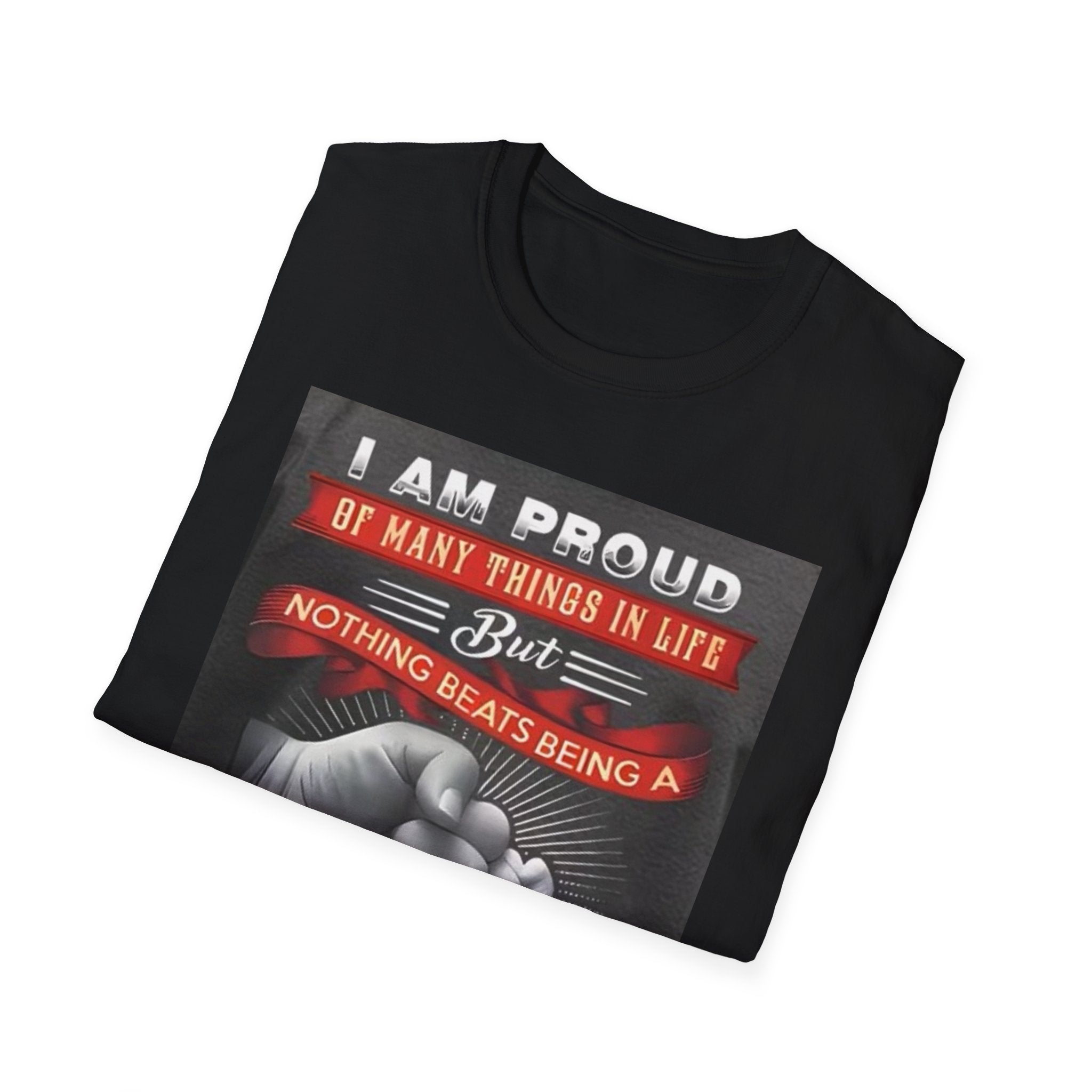 Papa Proud T-Shirt – "I Am Proud of Many Things… Nothing Beats Being a Papa" Father's Day Gift